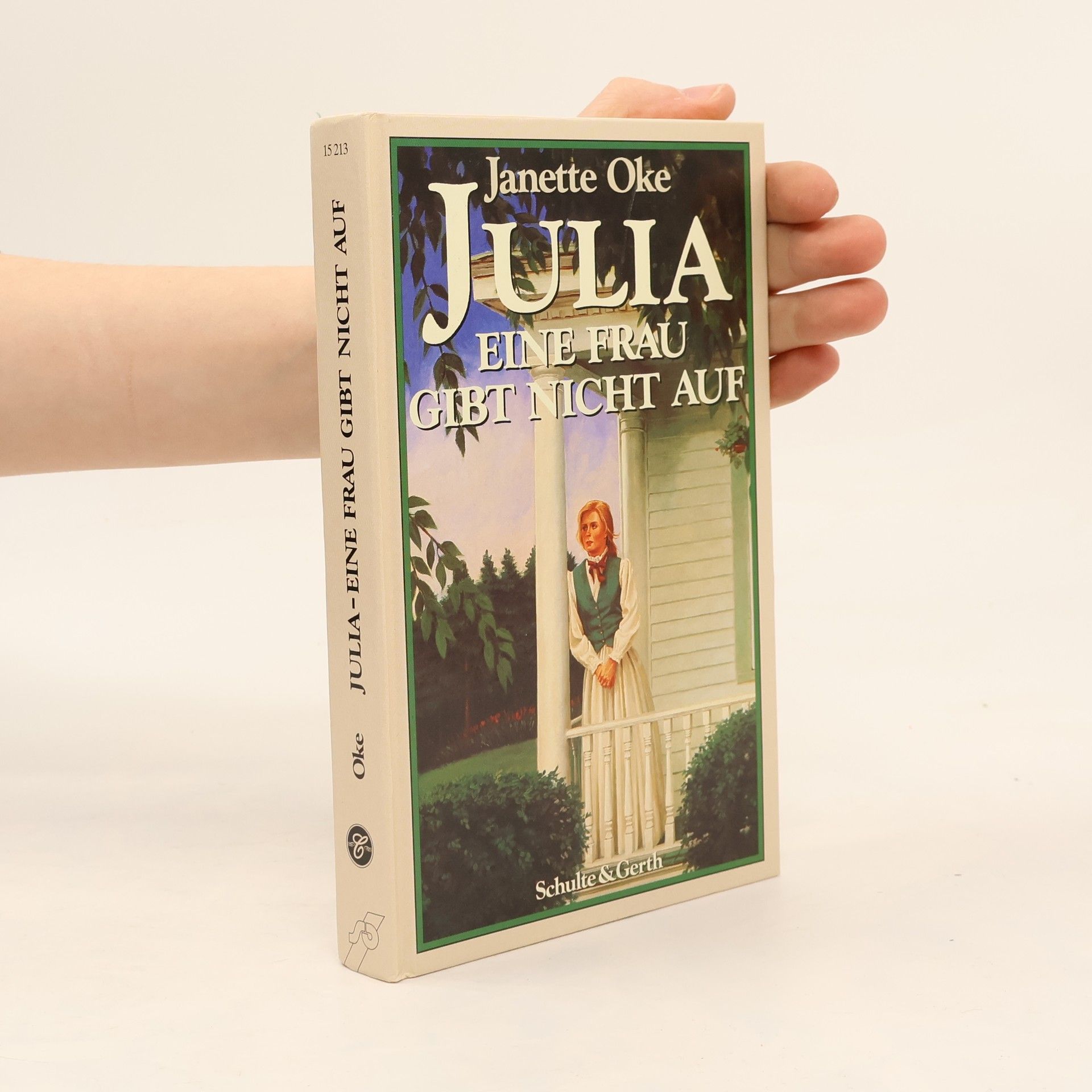 Janette Oke Julia. Eine Frau gibt nicht auf