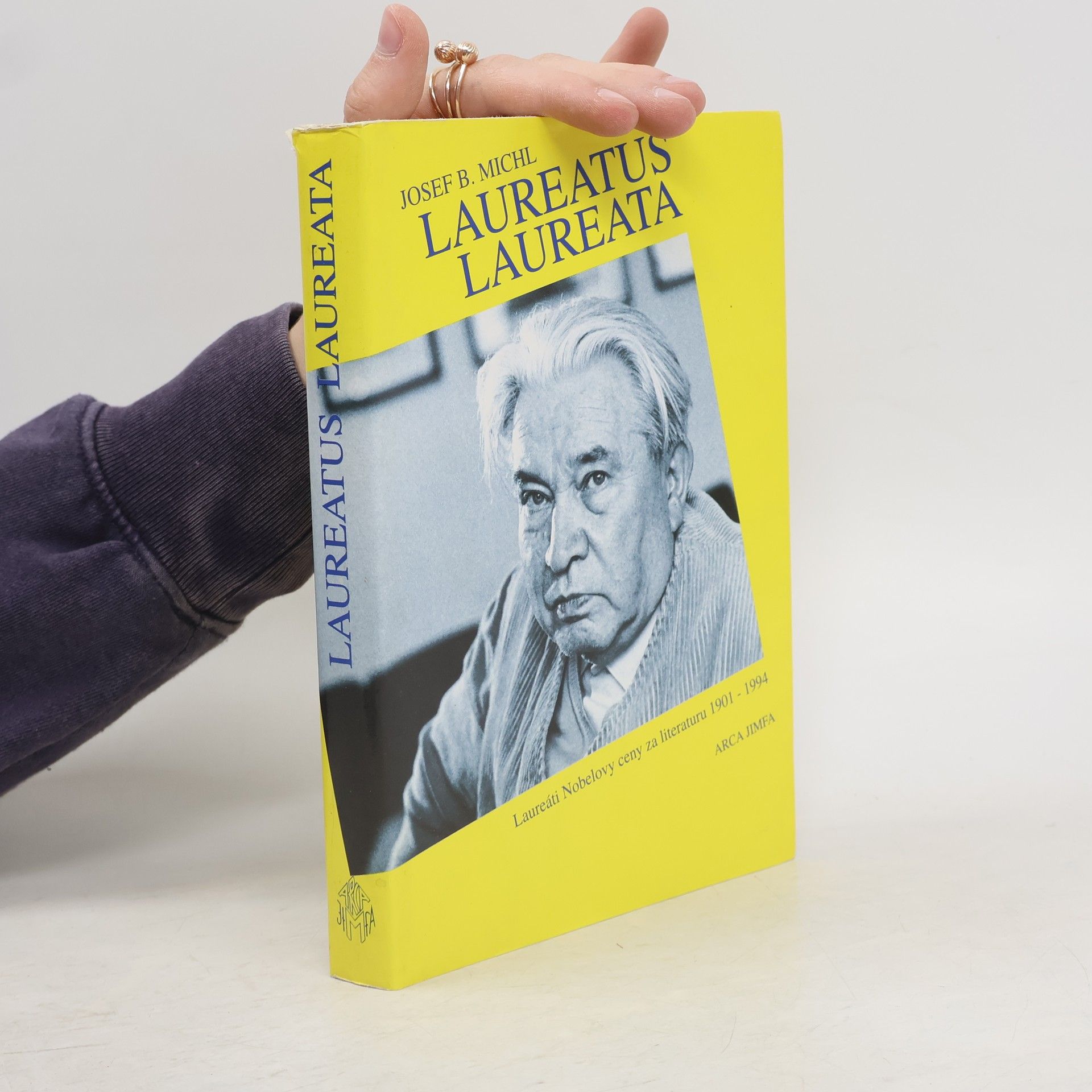 Josef B. Michl Laureatus laureata : nositelé Nobelovy ceny za literaturu 1901 - 1994