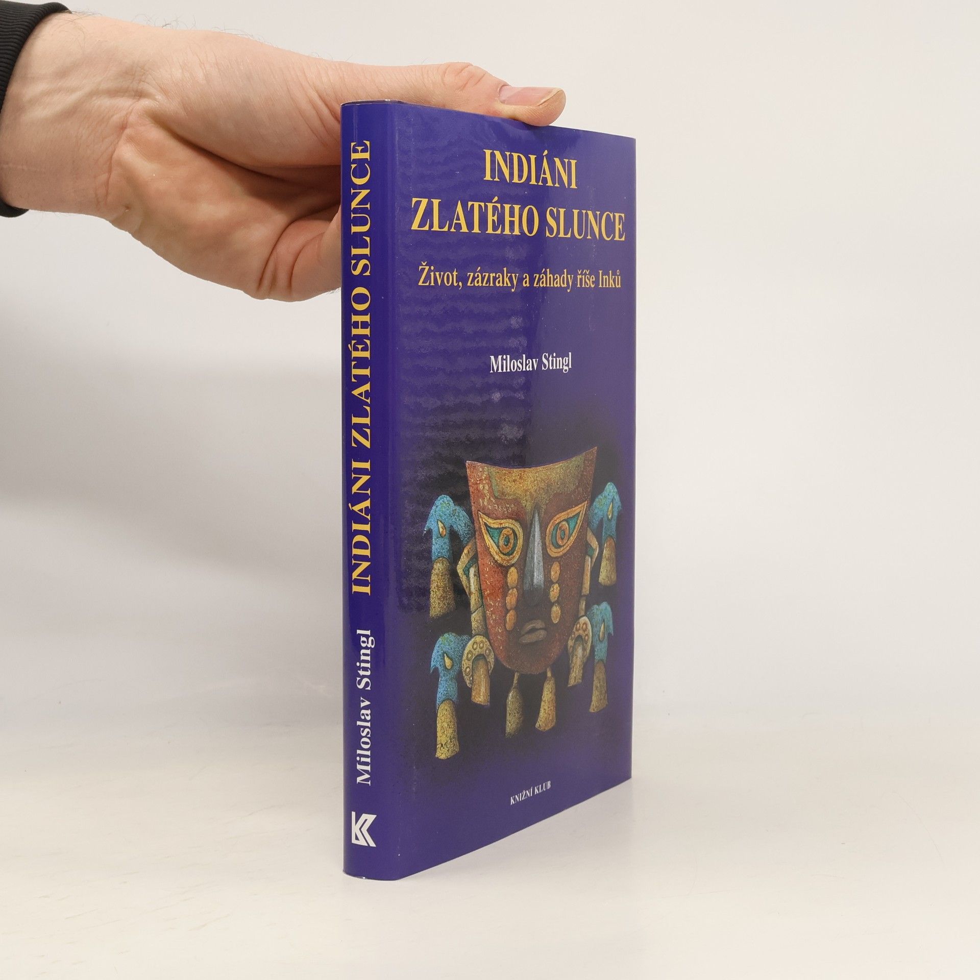 Miloslav Stingl Indiáni zlatého Slunce