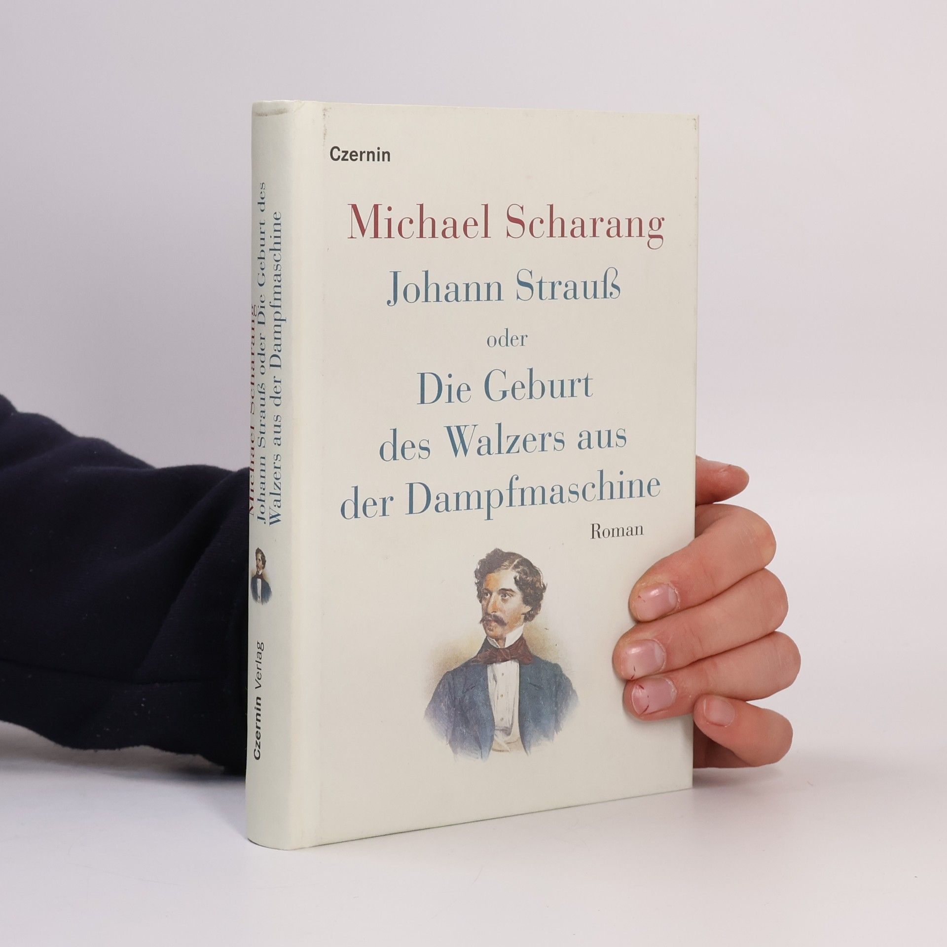 Michael Scharang Johann Strauß oder Die Geburt des Walzers aus der Dampfmaschine