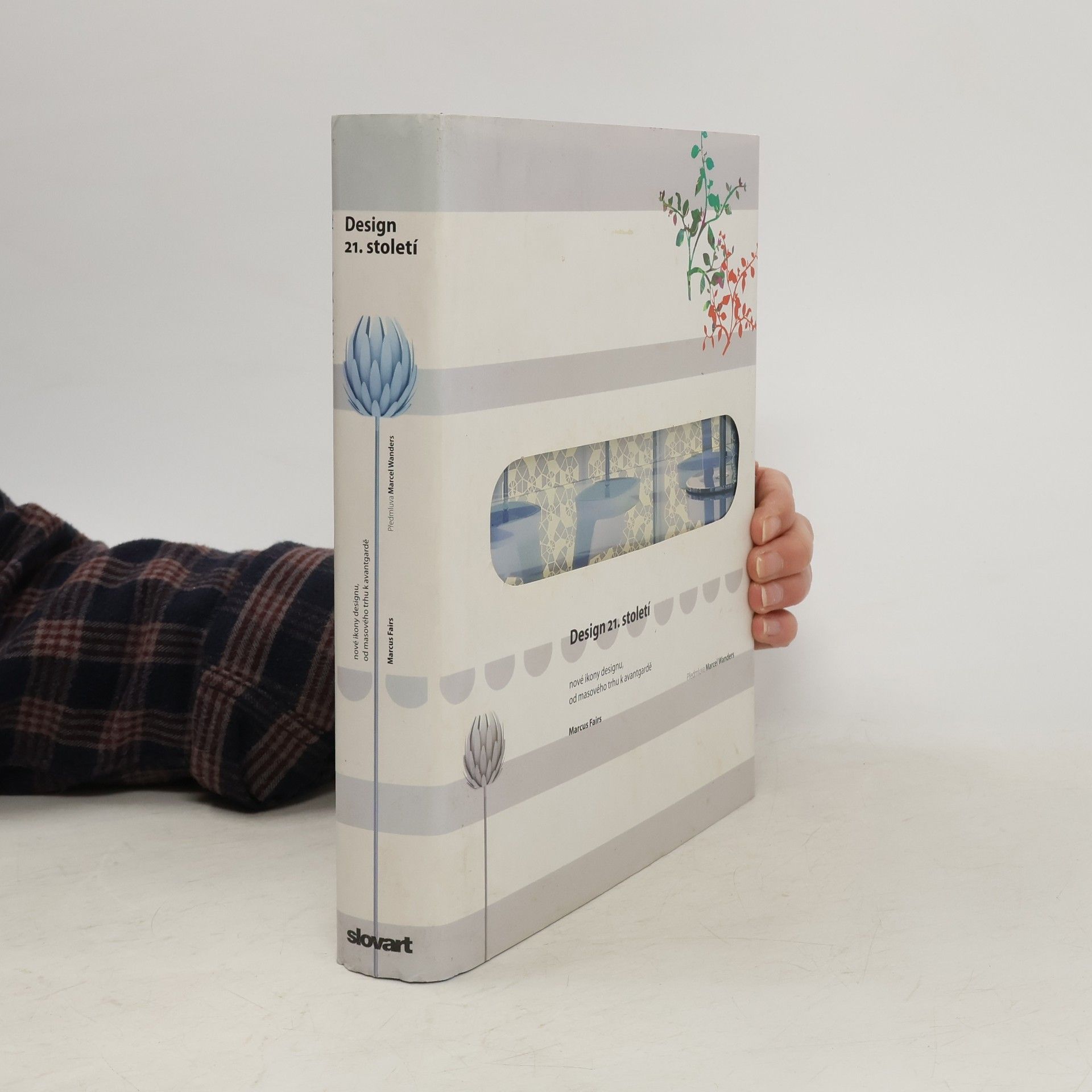 Marcus Fairs Design 21. století : nové ikony designu, od masového trhu k avantgardě