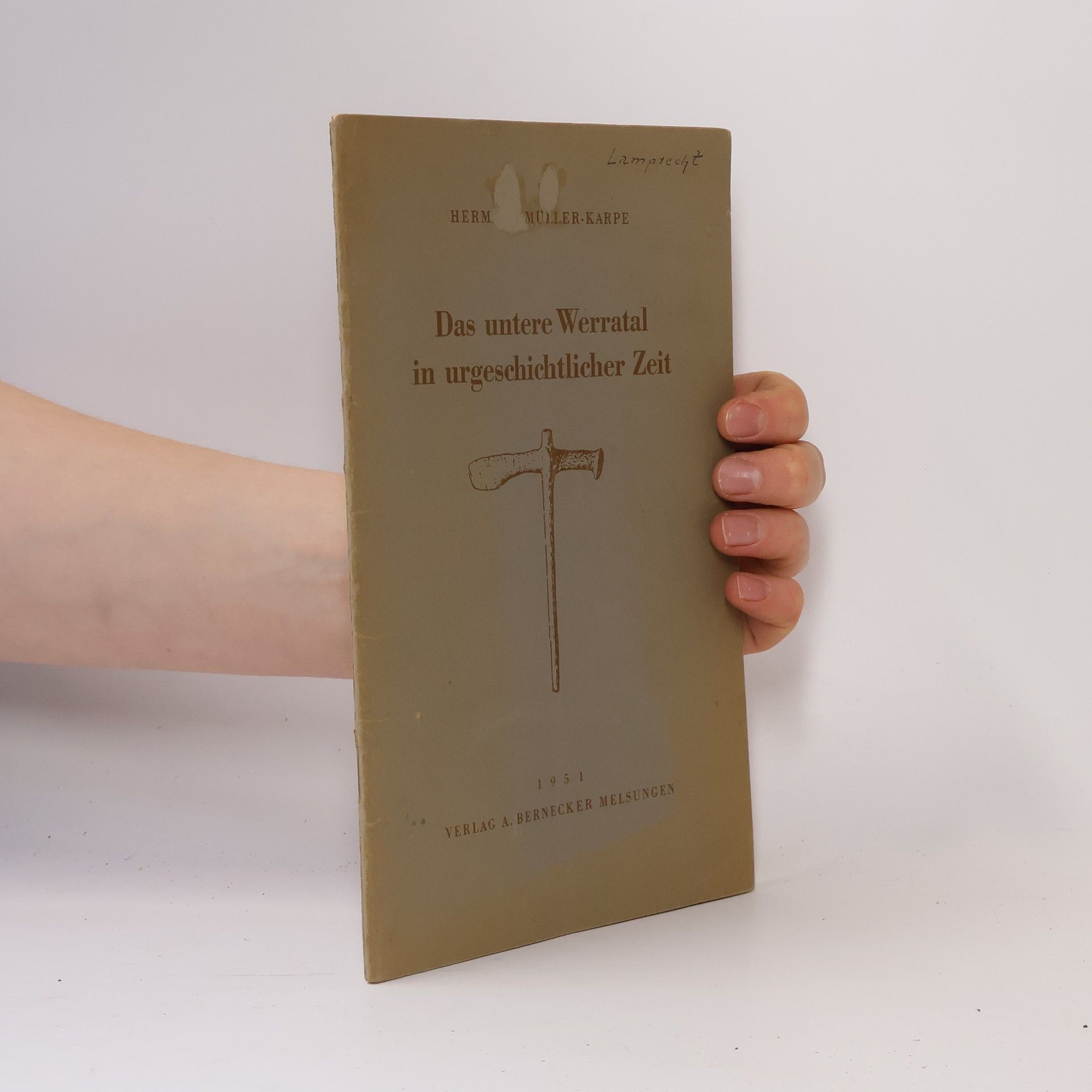 Hermann MüllerKarpe Das untere Werratal in urgeschichtlicher Zeit