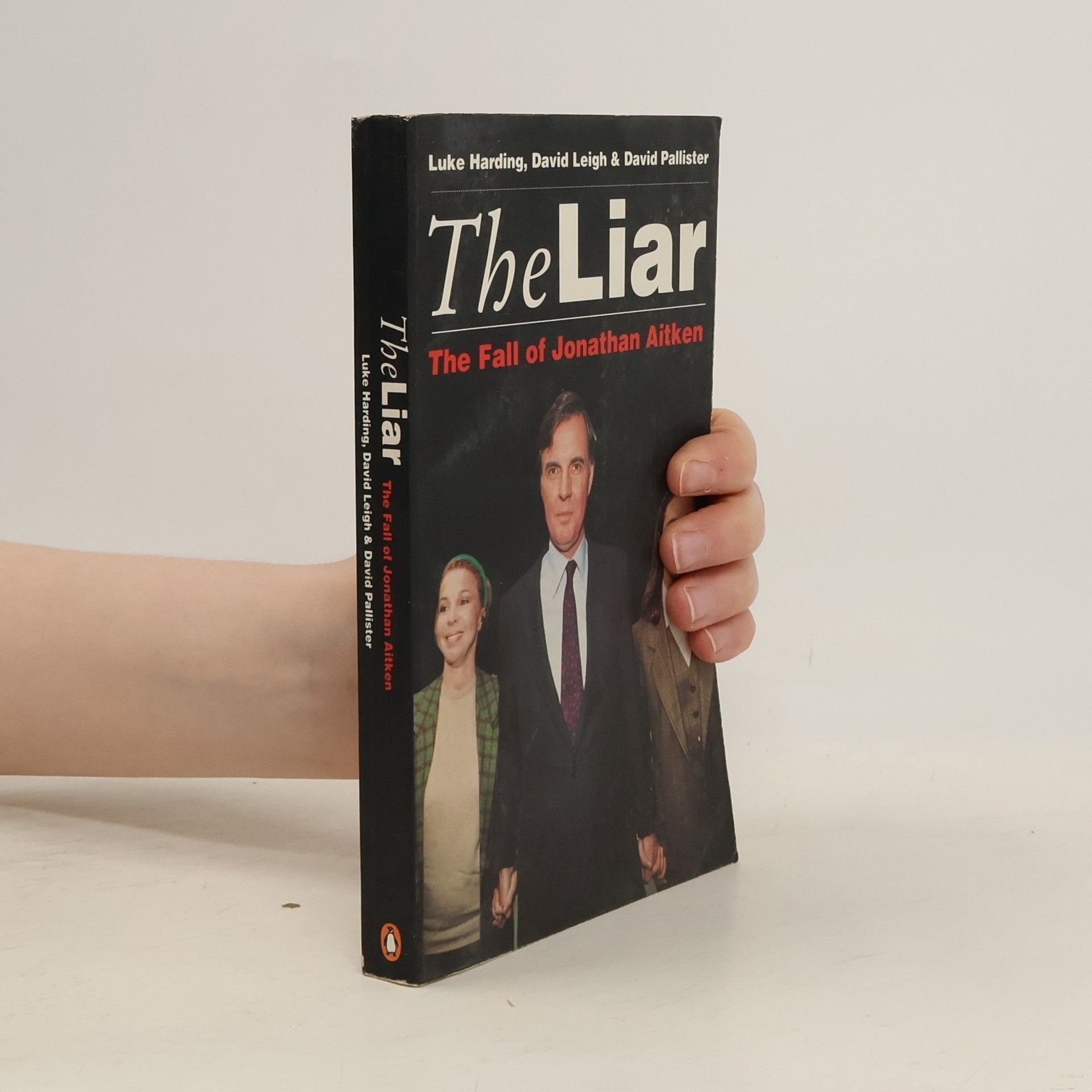 Luke Harding The liar : the fall of Jonathan Aitken