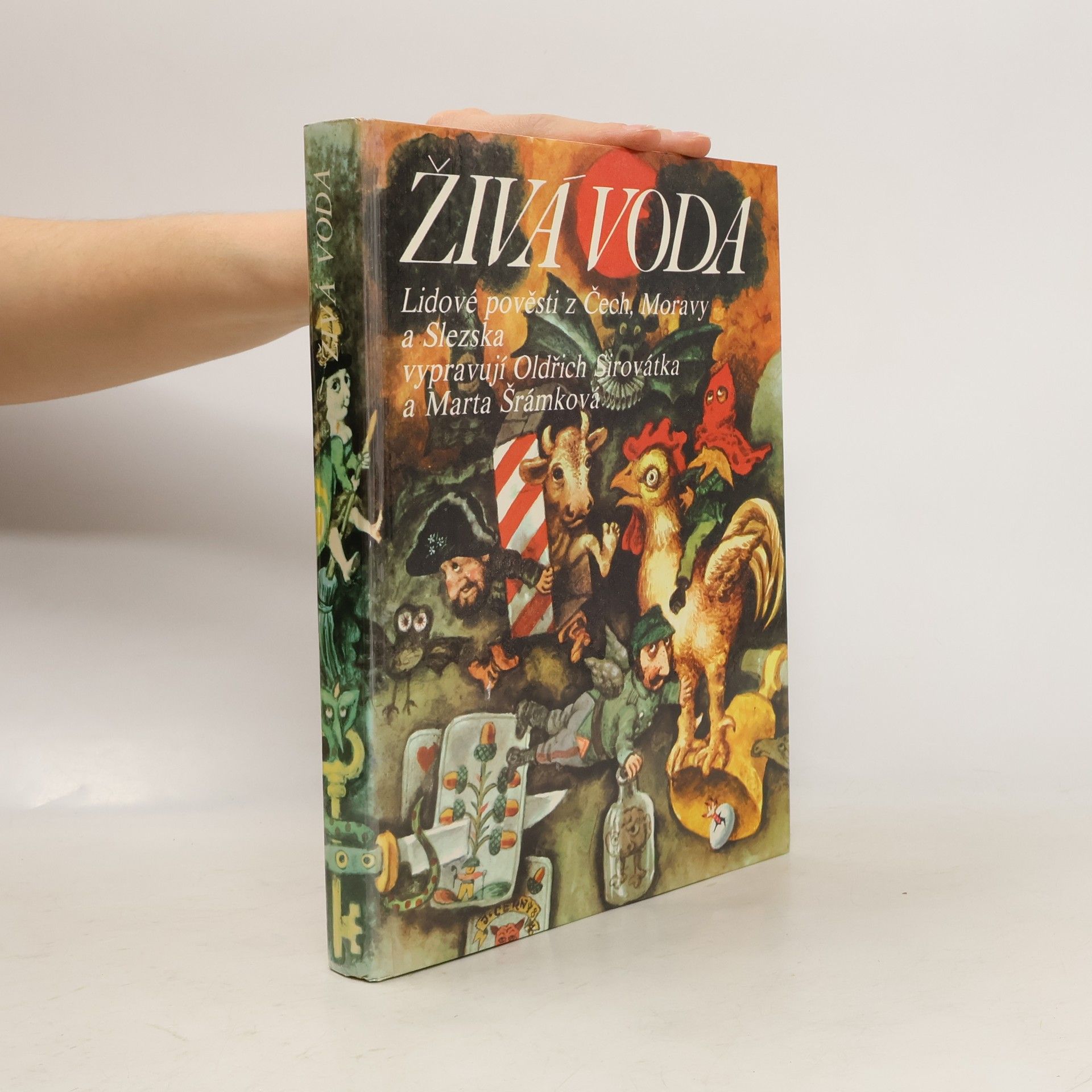 Oldřich Sirovátka Živá voda. Lidové pověsti z Čech, Moravy a Slezska