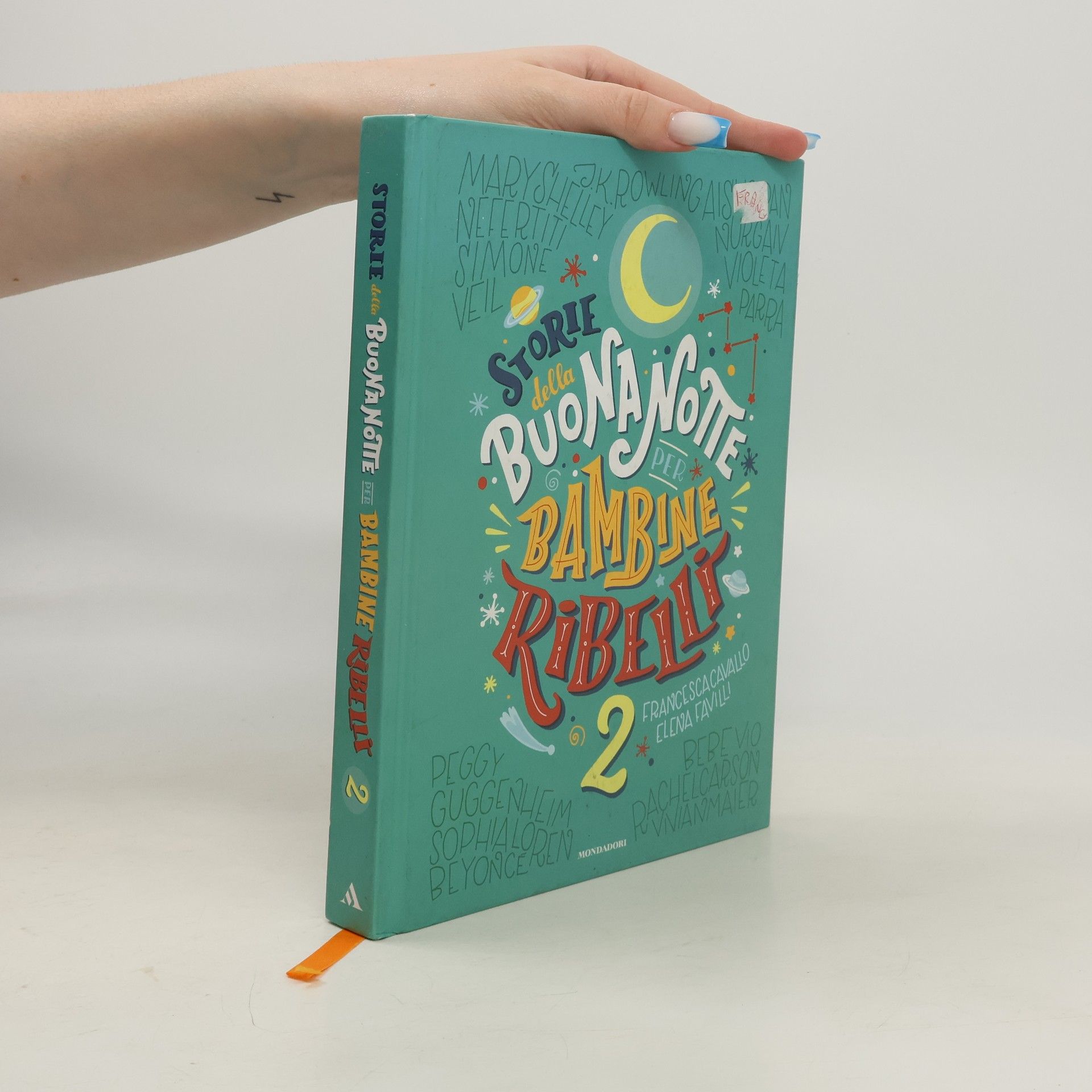 Francesca Cavallo Storie della buonanotte per bambine ribelli 2. Ediz. a colori