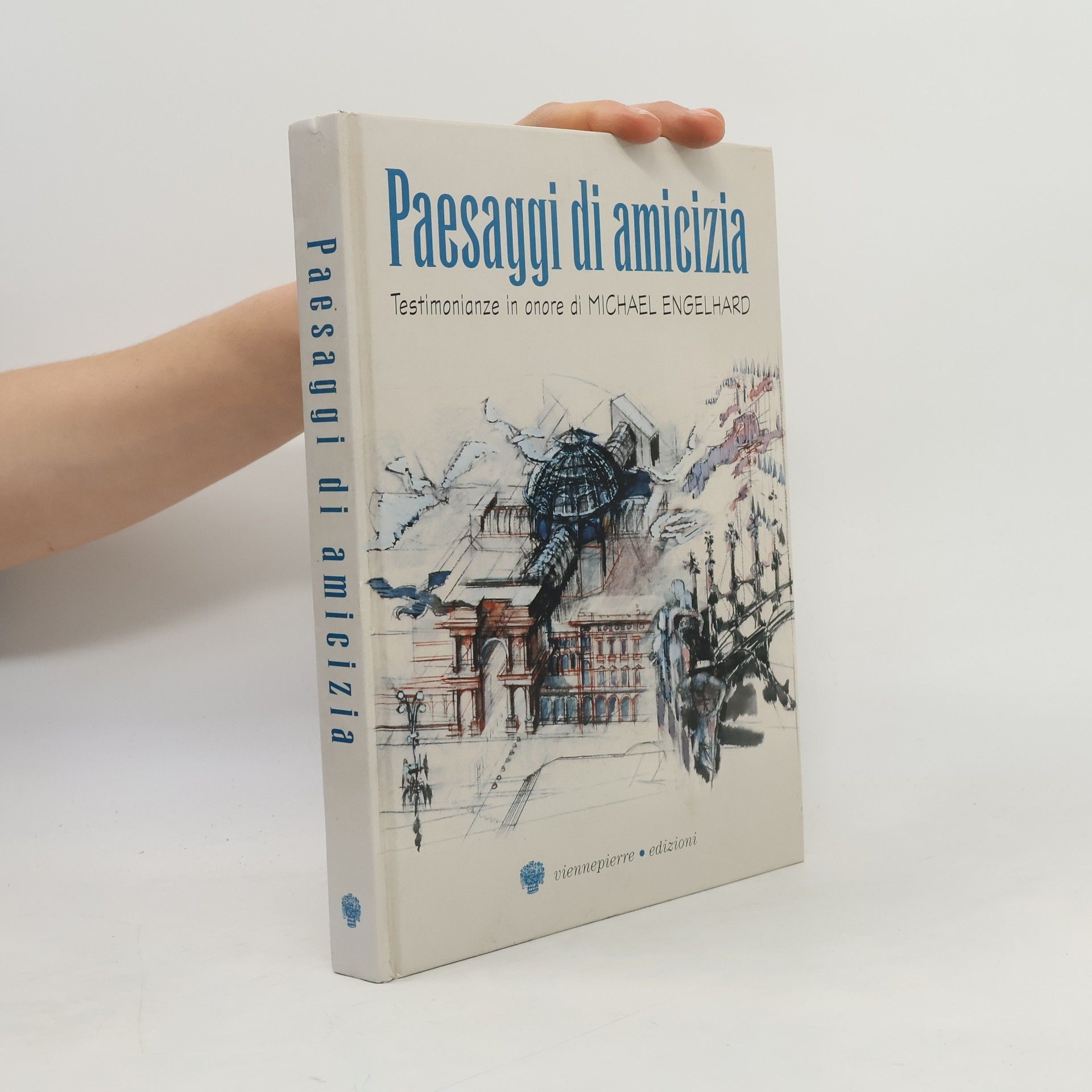 Carmen Di Donna Prencipe Paesaggi d'amicizia. Testimonianze in onore di Michael Engelhard