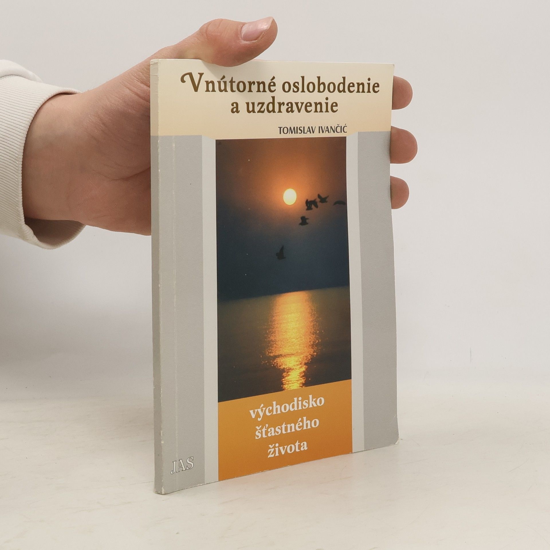 Tomislav Ivančić Vnútorné oslobodenie a uzdravenie