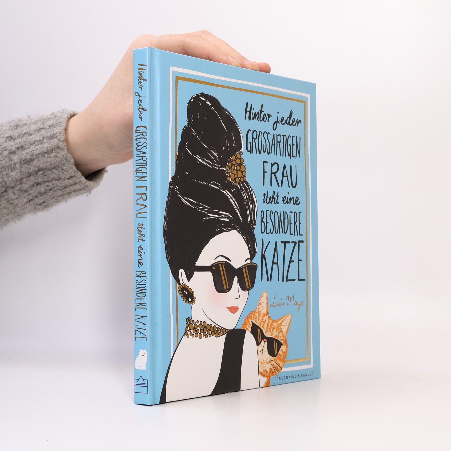 Lulu Mayo Hinter jeder großartigen Frau steht eine besondere Katze