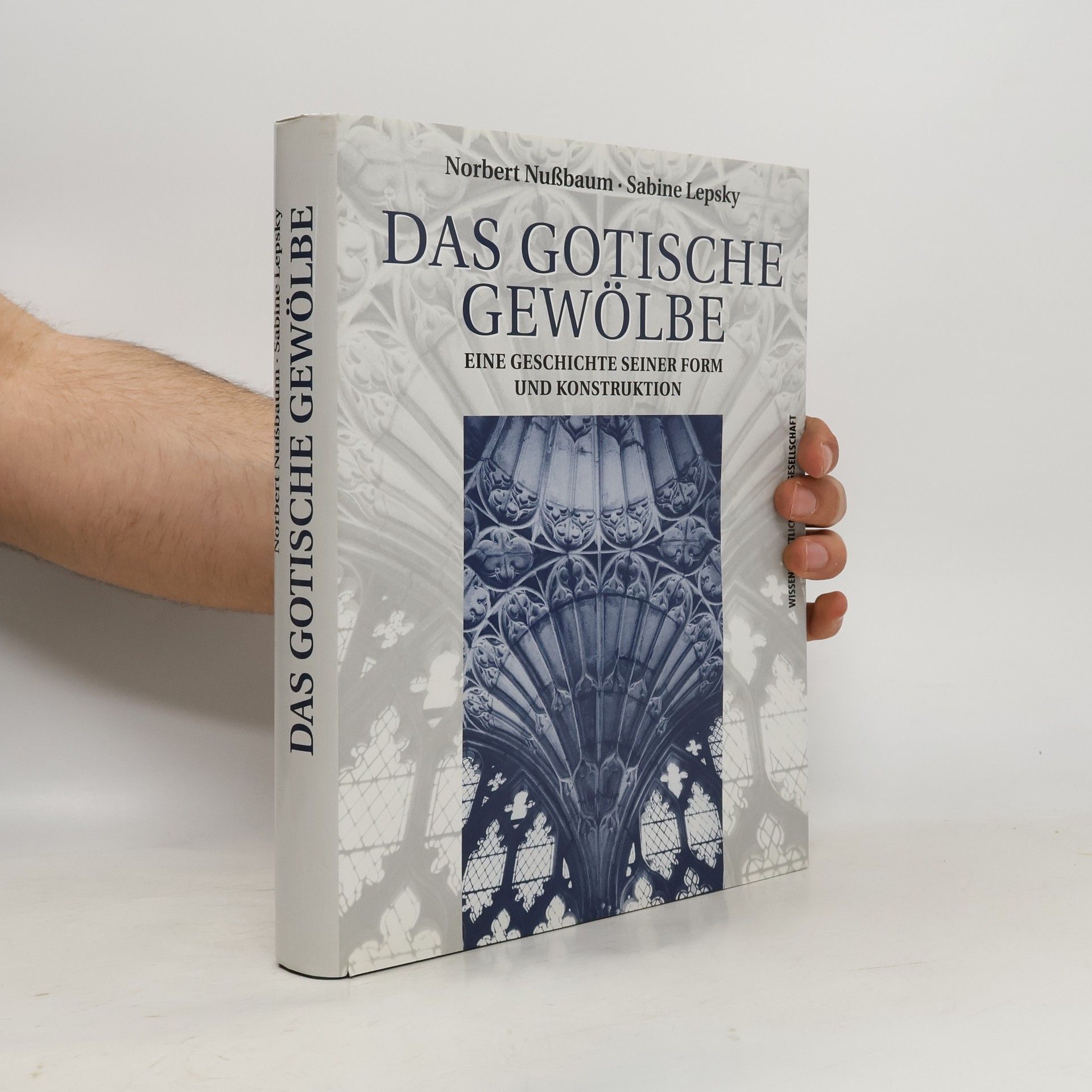 Norbert Nussbaum Das gotische Gewölbe