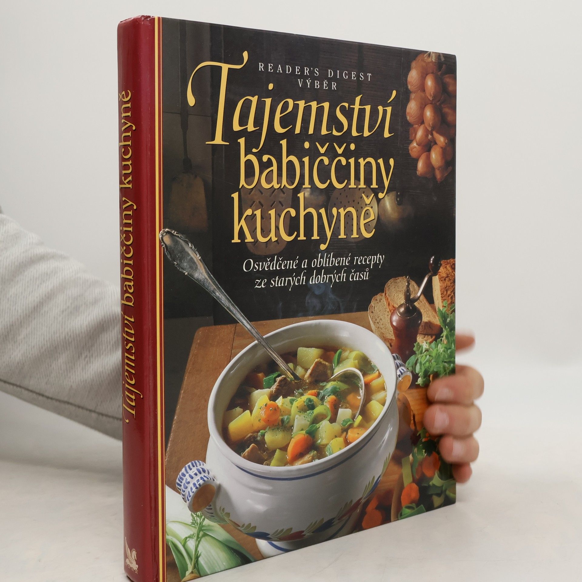 Irmela Arnsperger Tajemství babiččiny kuchyně. Osvědčené a oblíbené recepty ze starých dobrých časů