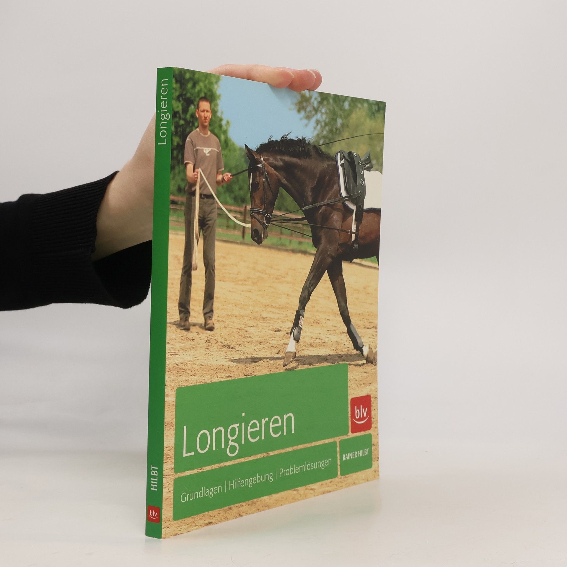 Rainer Hilbt BLV Pferde & Reiten: Longieren