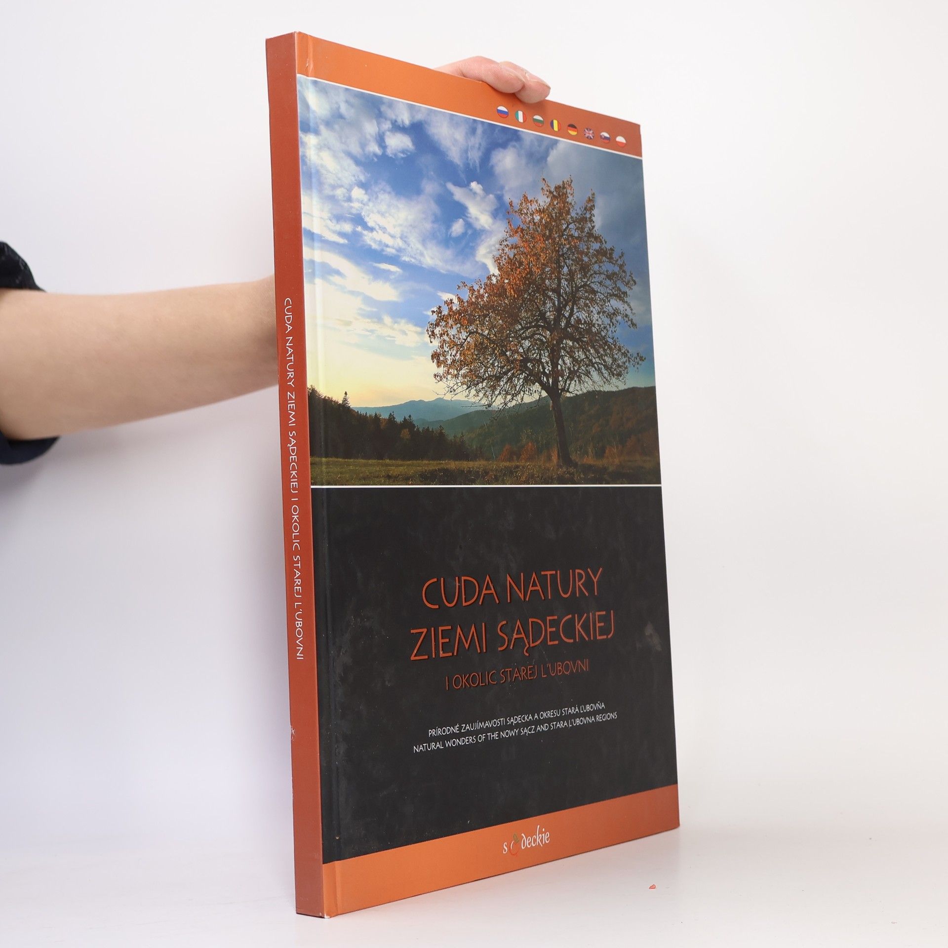 Wojciech Molendowicz Cuda natury Ziemi Sądeckiej i okolic Starej Ľubovni