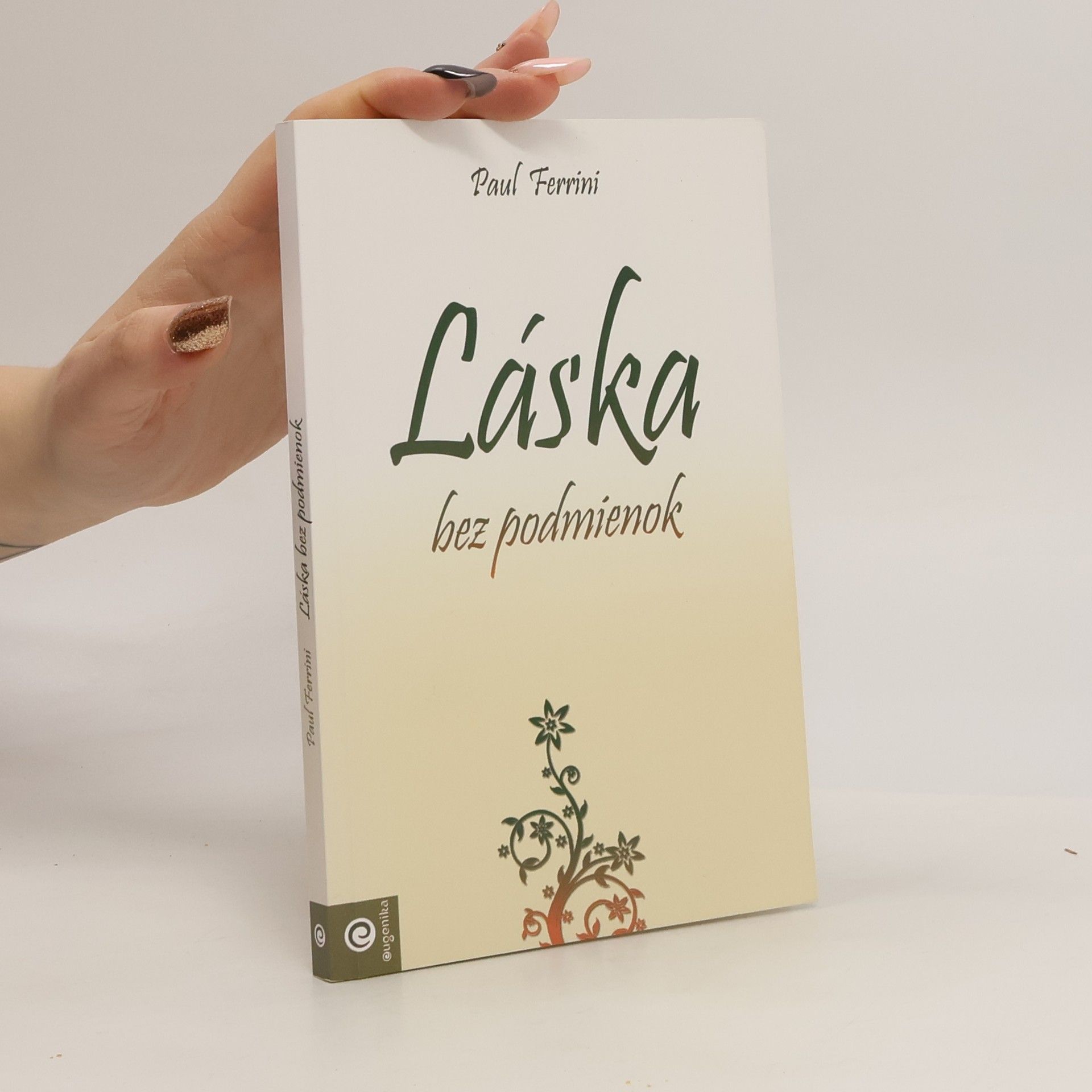 Paul Ferrini Láska bez podmienok