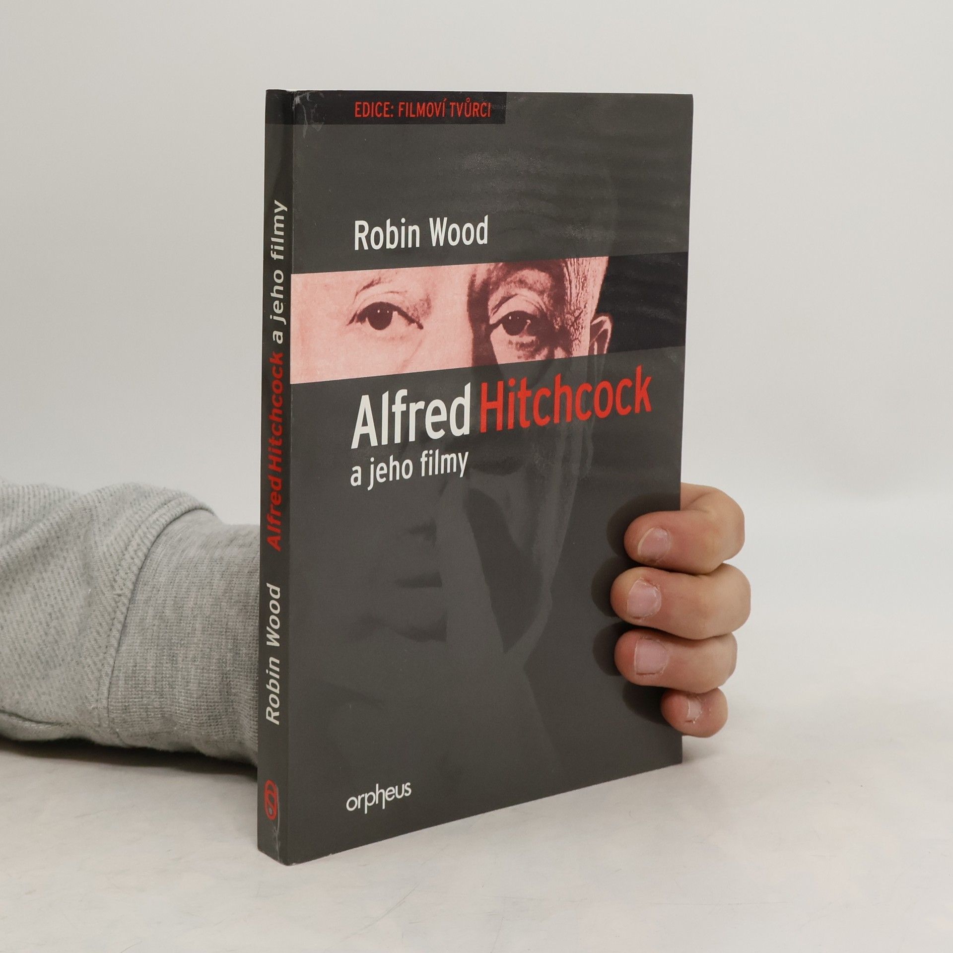 Robin Wood Alfred Hitchcock a jeho filmy