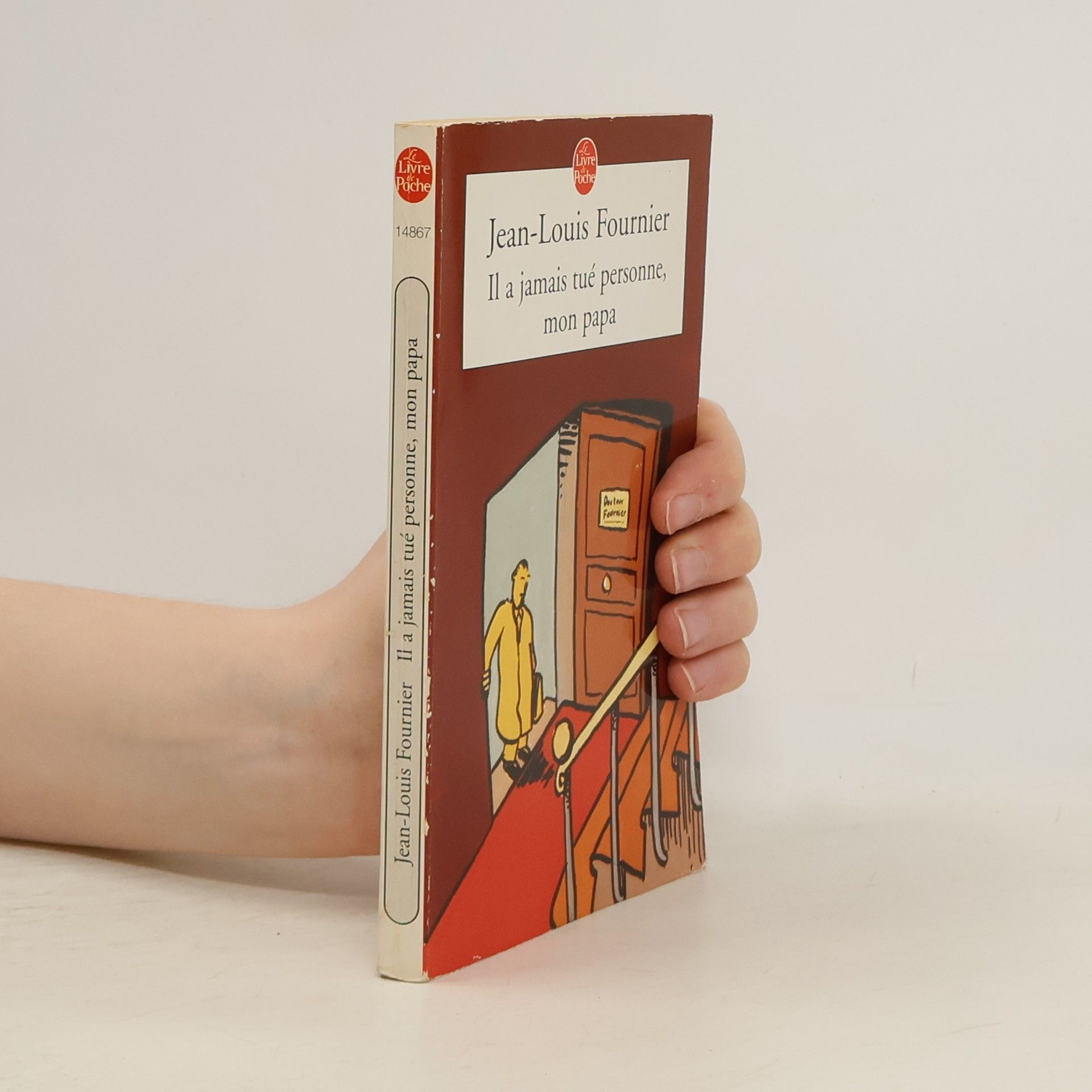 Jean-Louis Fournier Il a jamais tué personne, mon papa