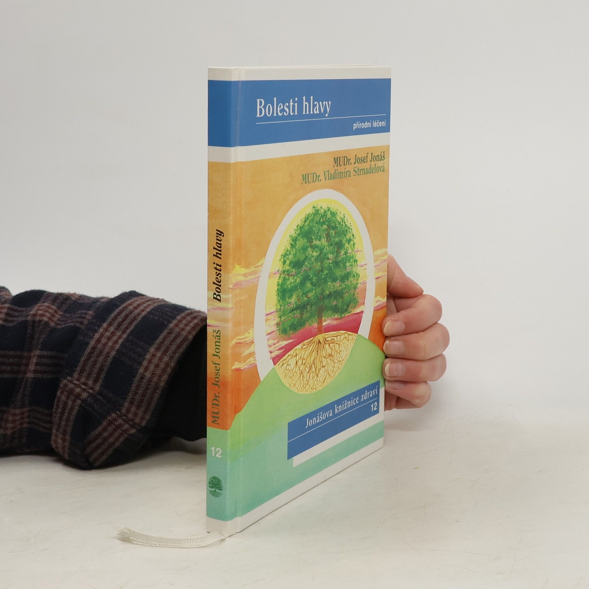 Josef Jonáš Bolesti hlavy : přírodní léčení