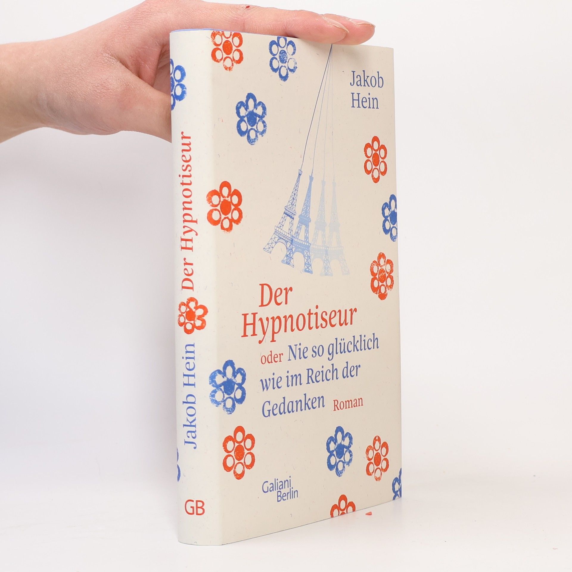 Jakob Hein Der Hypnotiseur oder Nie so glücklich wie im Reich der Gedanken