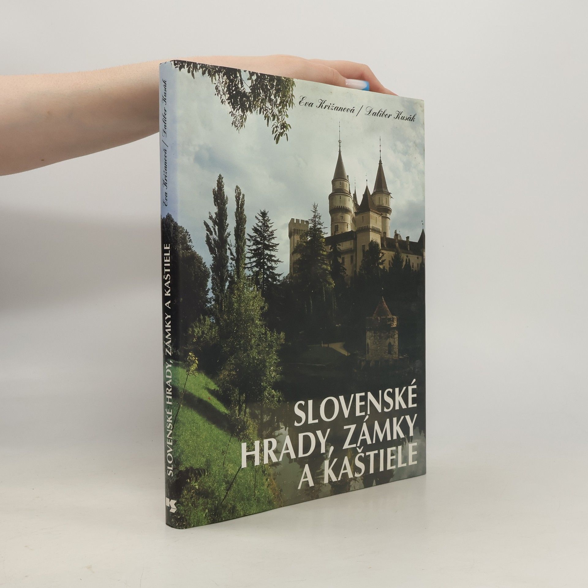 Dalibor Kusák Slovenské hrady, zámky a kaštiele