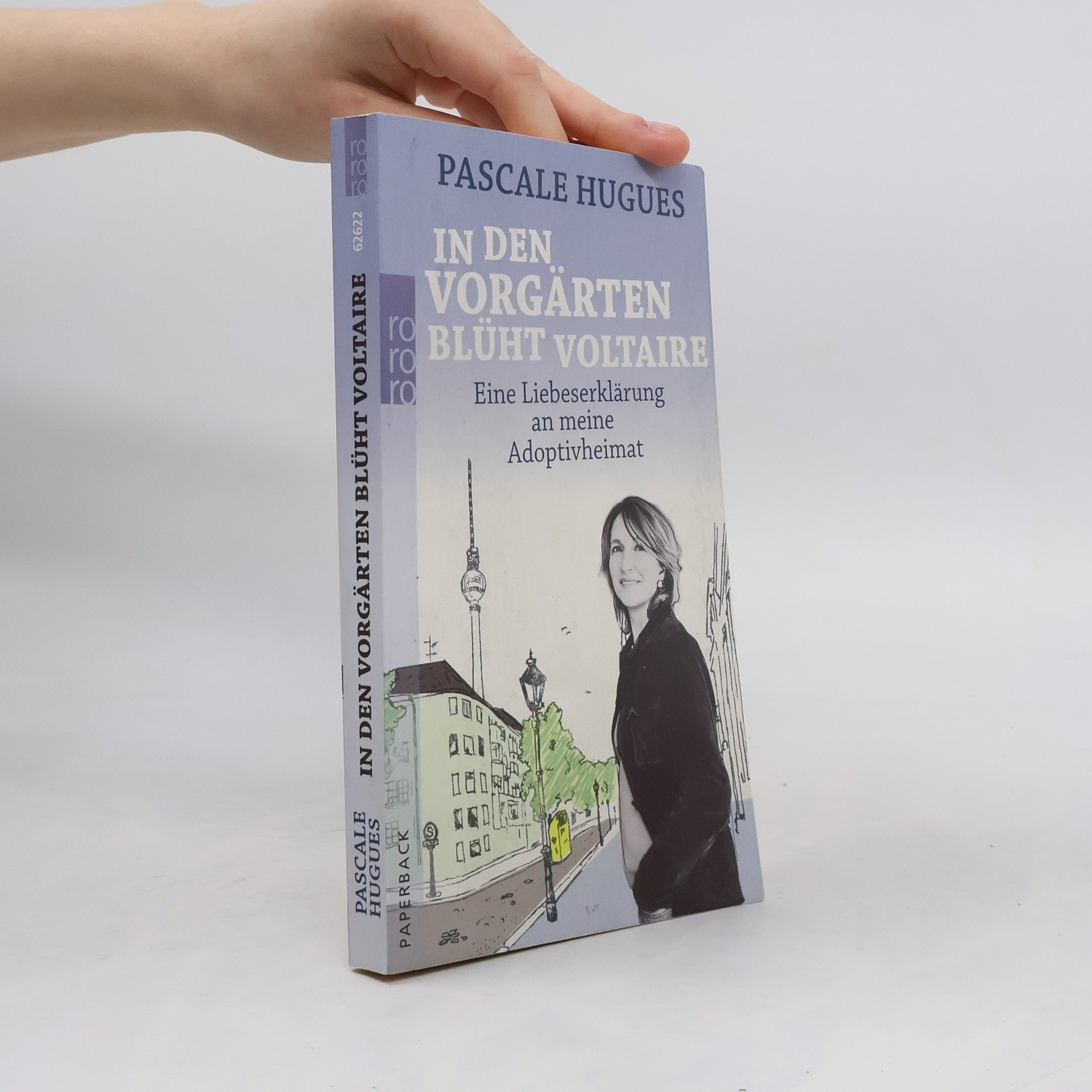 Pascale Hugues In den Vorgärten blüht Voltaire