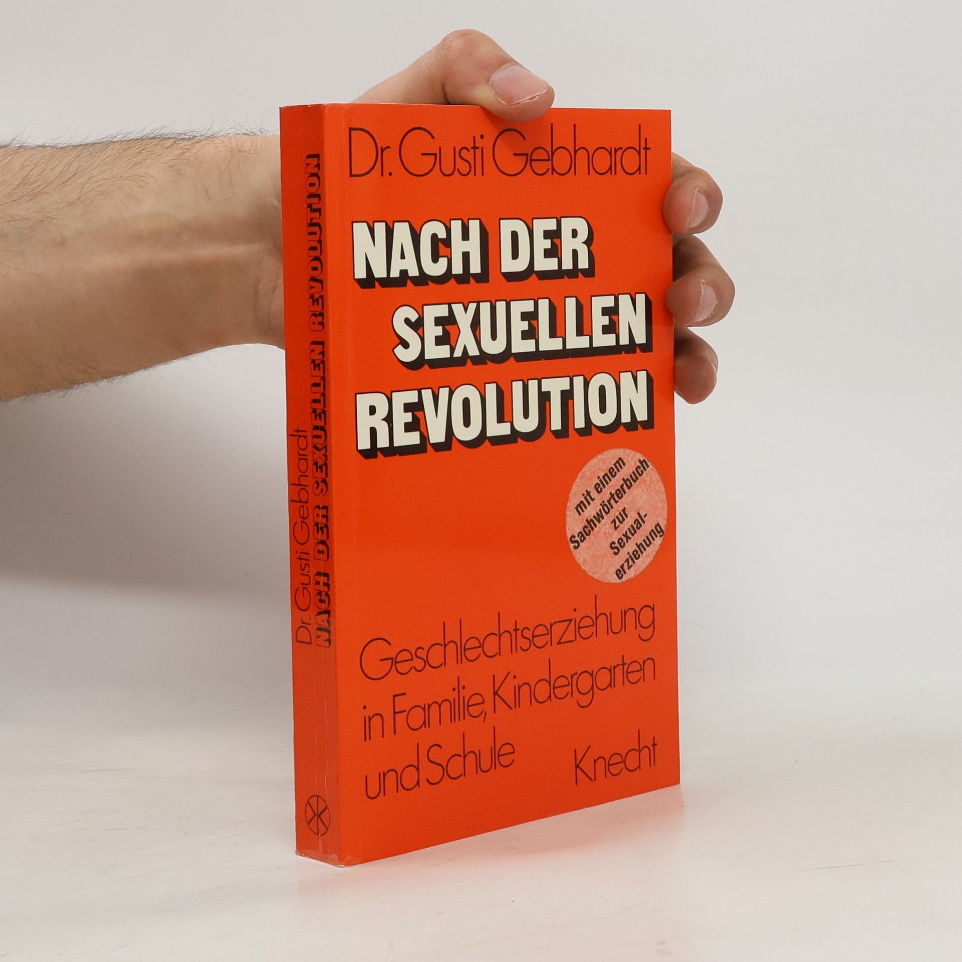 Gusti Gebhardt Nach der sexuellen Revolution