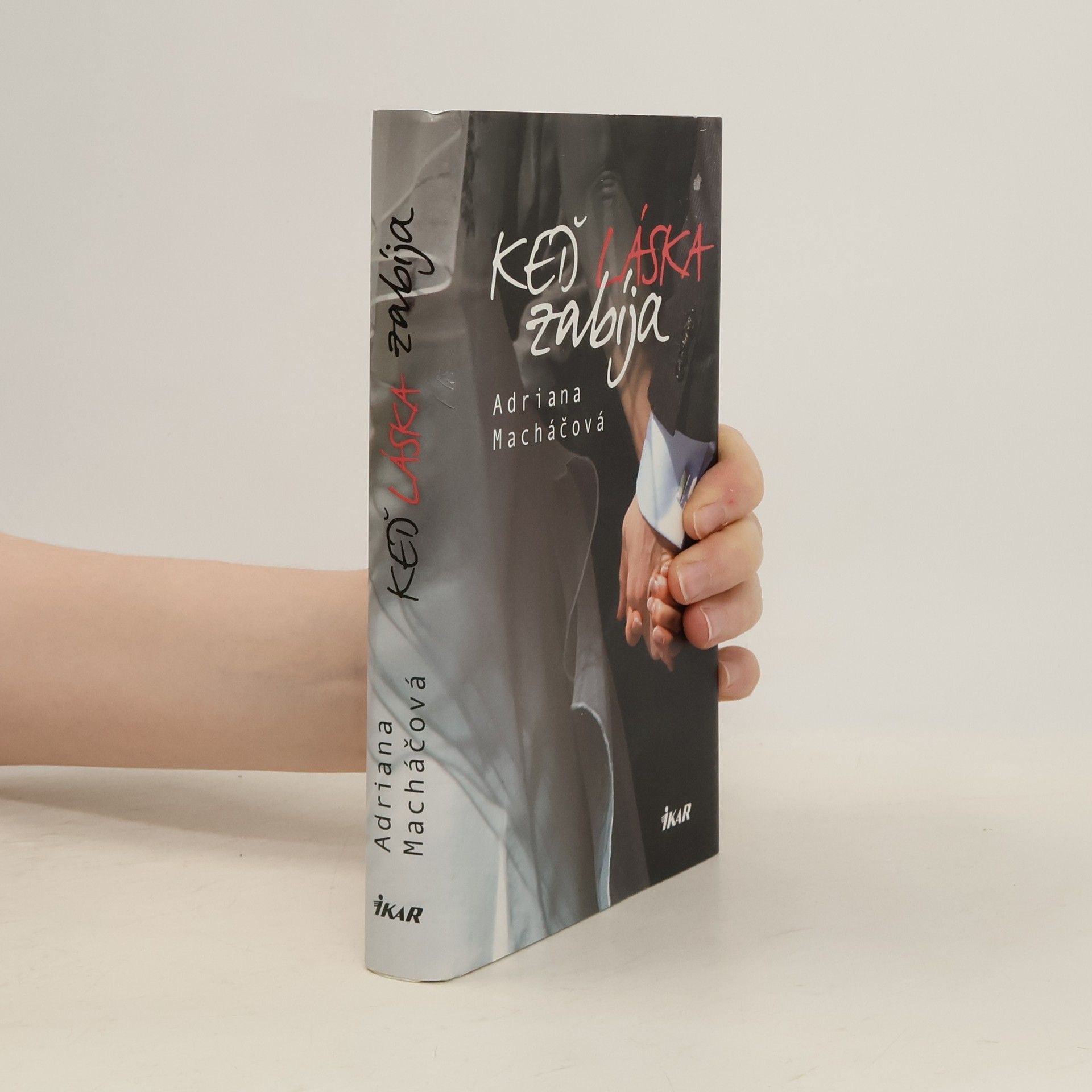 Adriana Machac Keď láska zabíja