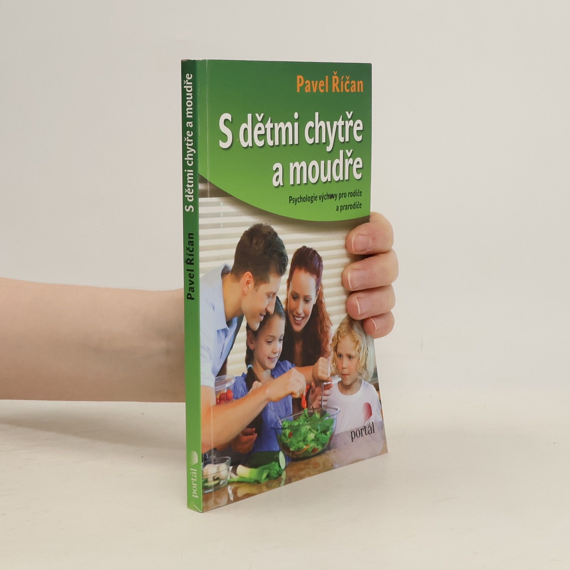 Pavel Říčan S dětmi chytře a moudře. Psychologie výchovy pro rodiče a prarodiče