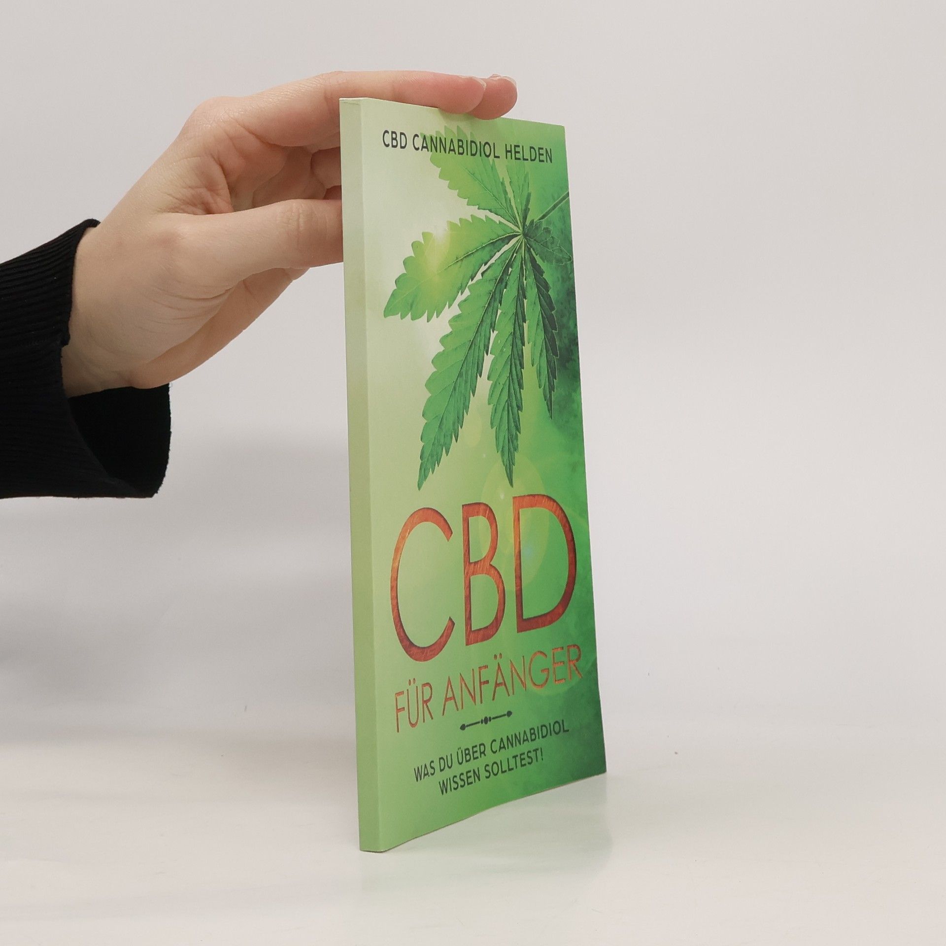 C. B. D. Cannabidiol Helden CBD für Anfänger