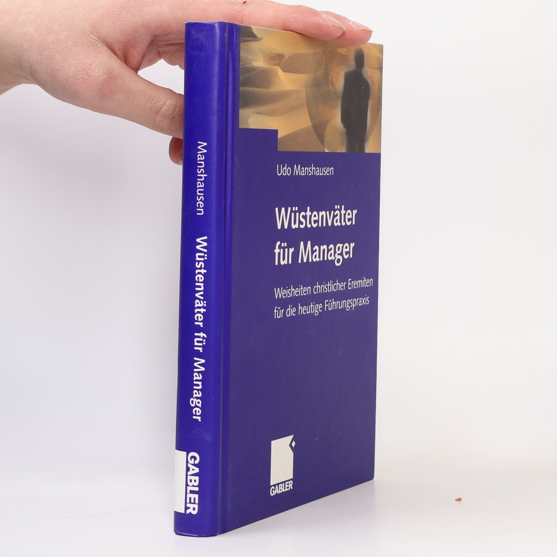 Udo Manshausen Wüstenväter für Manager