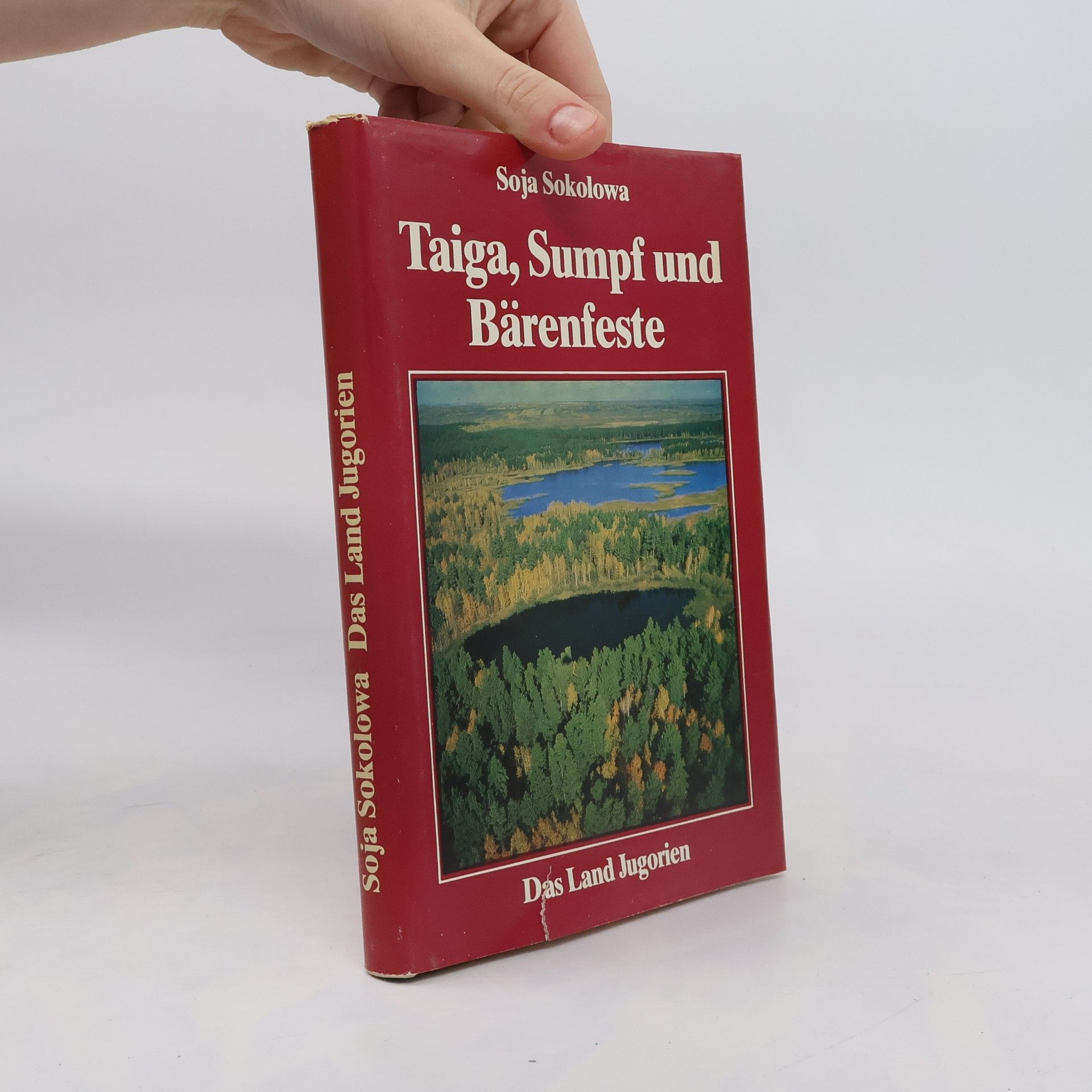 Soja Sokolowa Taiga, Sumpf und Bärenfeste: Das Land Jugorien