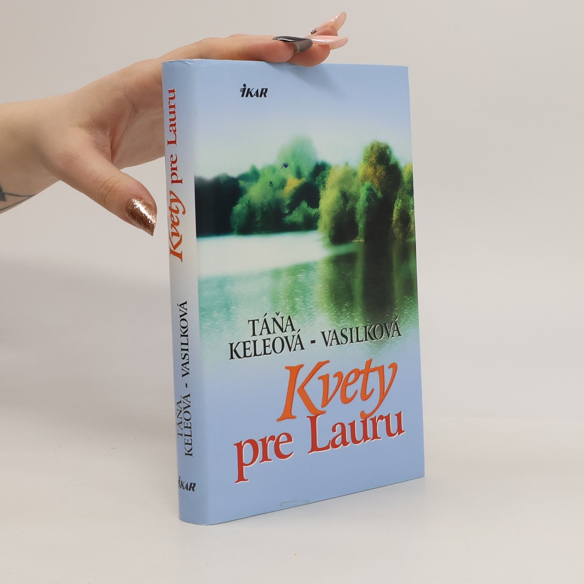 Táňa Keleová-Vasilková Kvety pre Lauru
