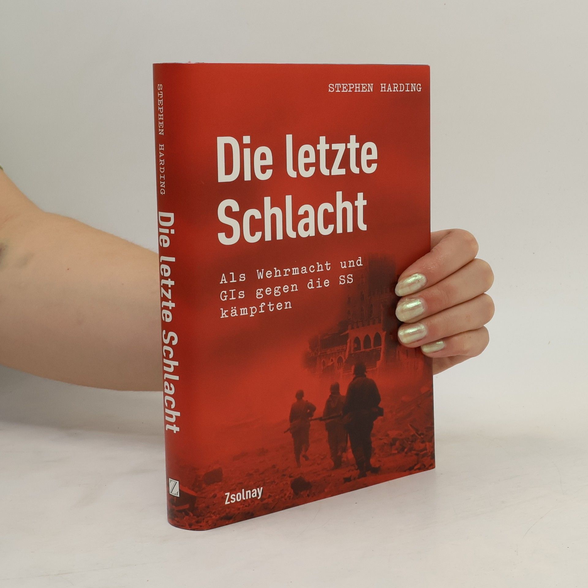 Stephen Harding Die letzte Schlacht