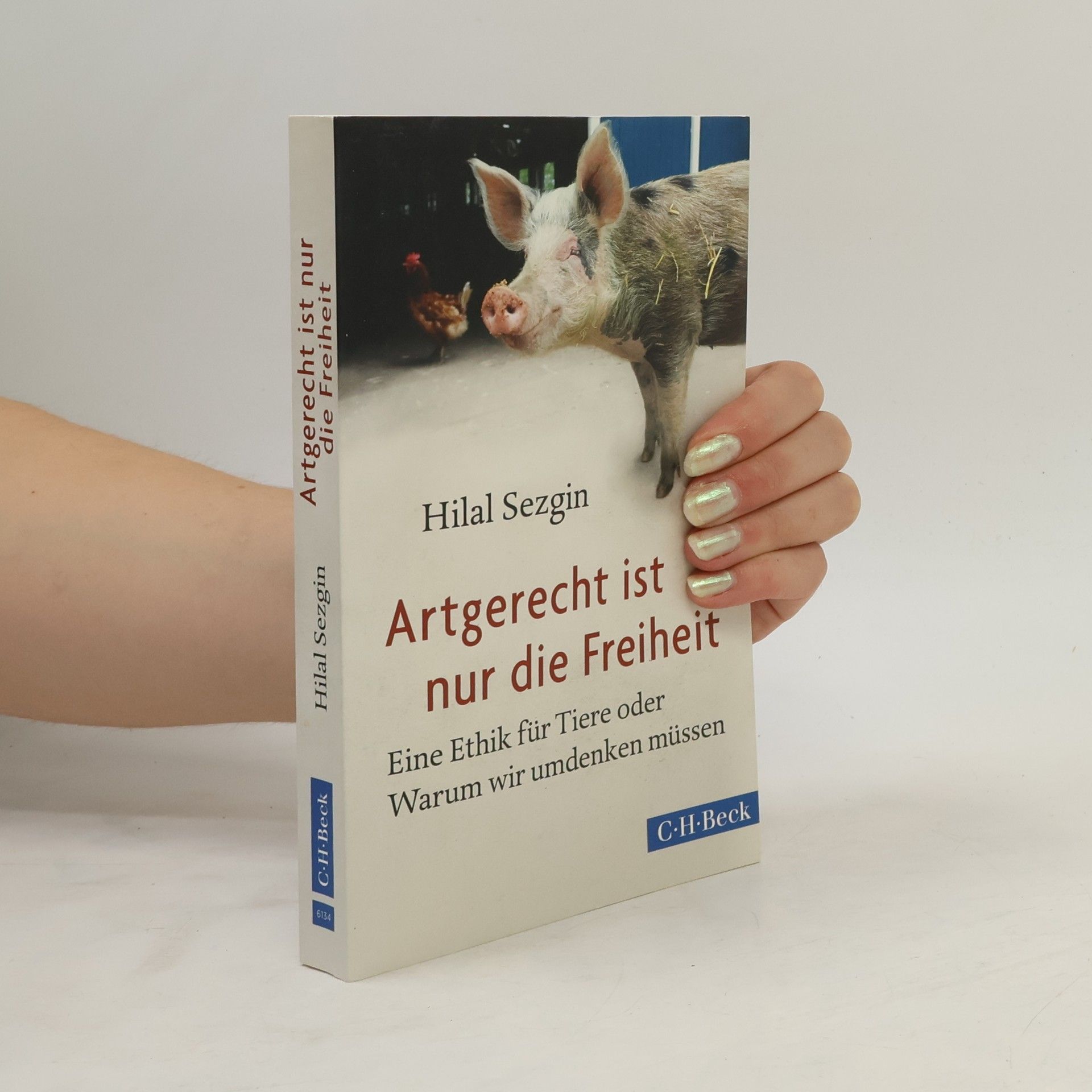 Hilal Sezgin Artgerecht ist nur die Freiheit