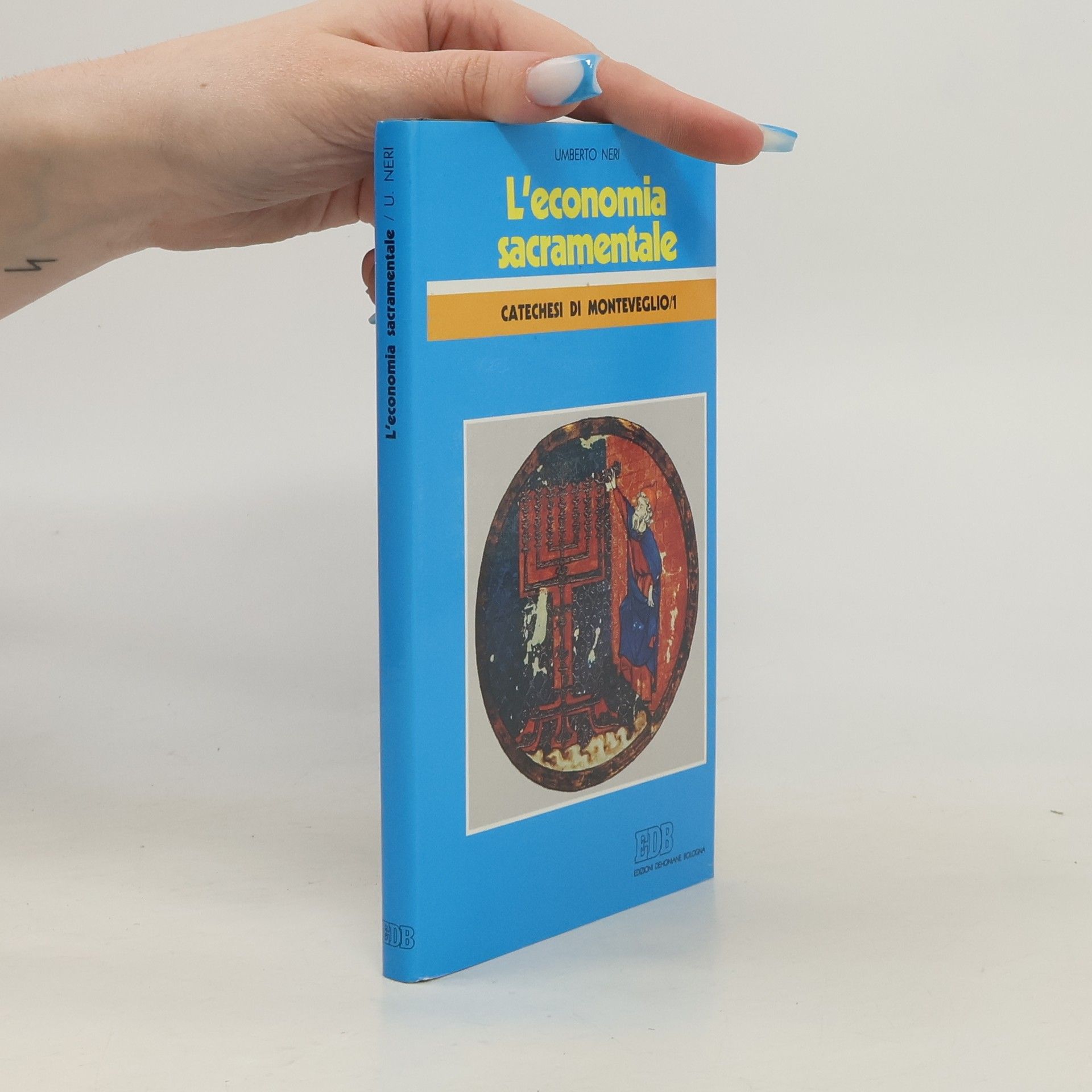 Umberto Neri Economia sacramentale. Catechesi di Monteveglio