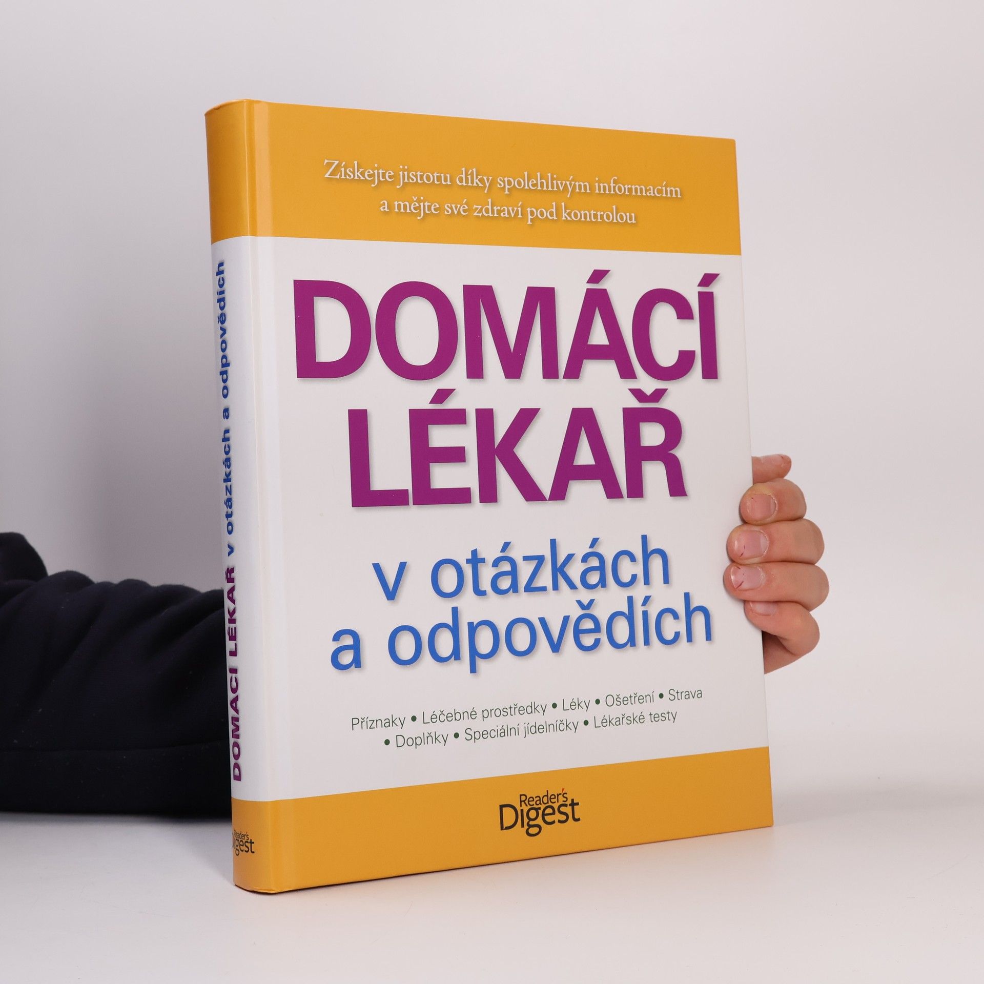 Domácí lékař v otázkách a odpovědích: Příznaky, léčebné prostředky, léky, ošetření, strava, doplňky, speciální jídelníčky, lékařské testy