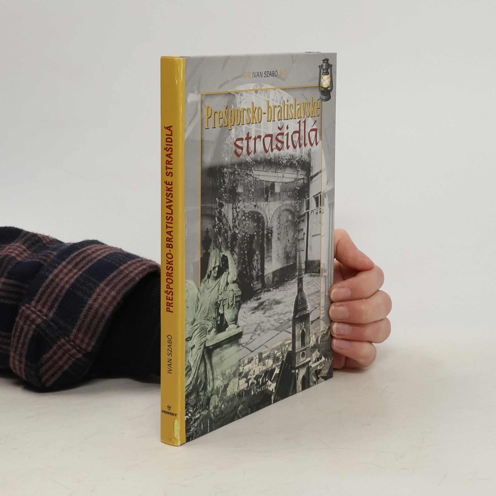 Ivan Szabó Prešporsko-bratislavské strašidlá