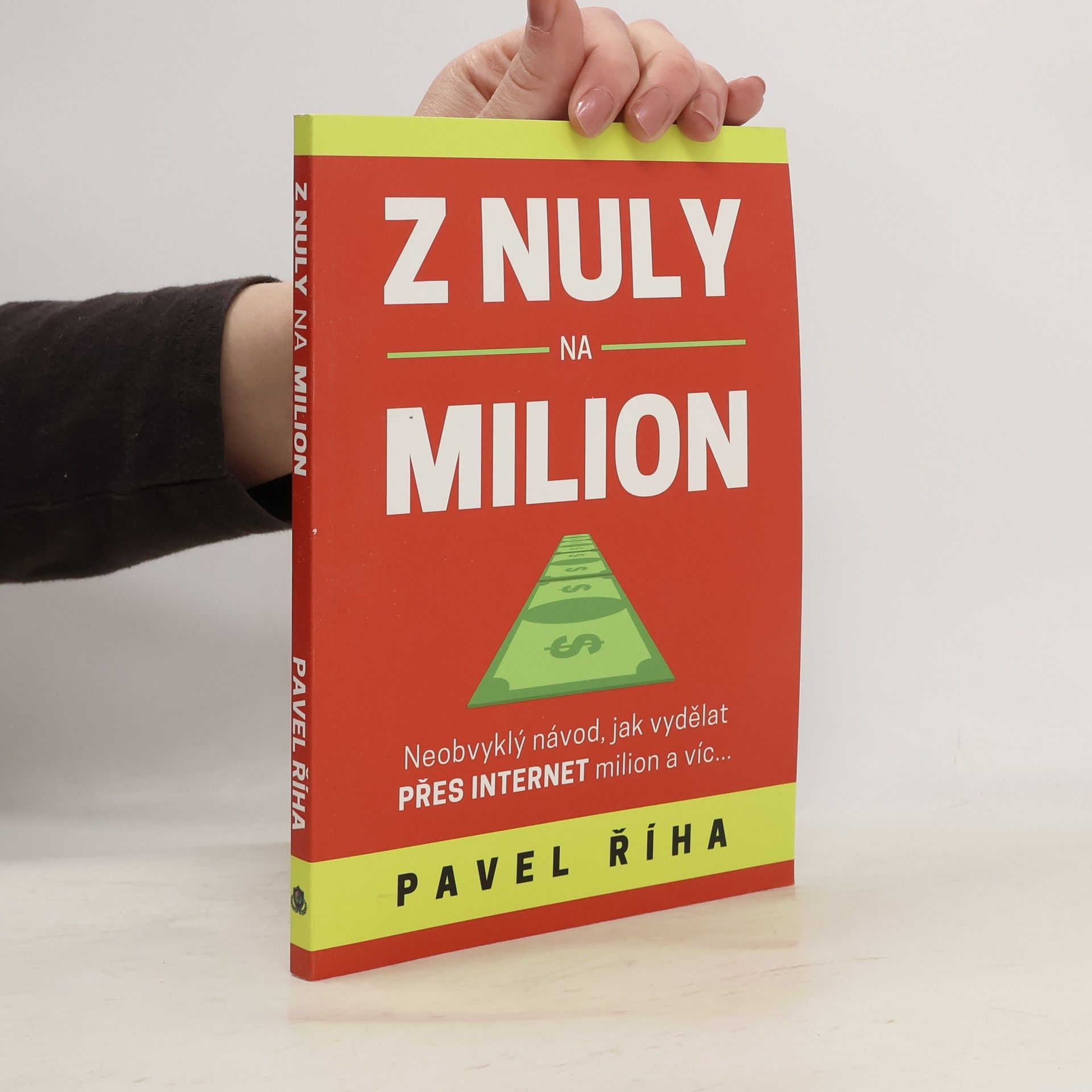 Pavel Říha Z nuly na milion