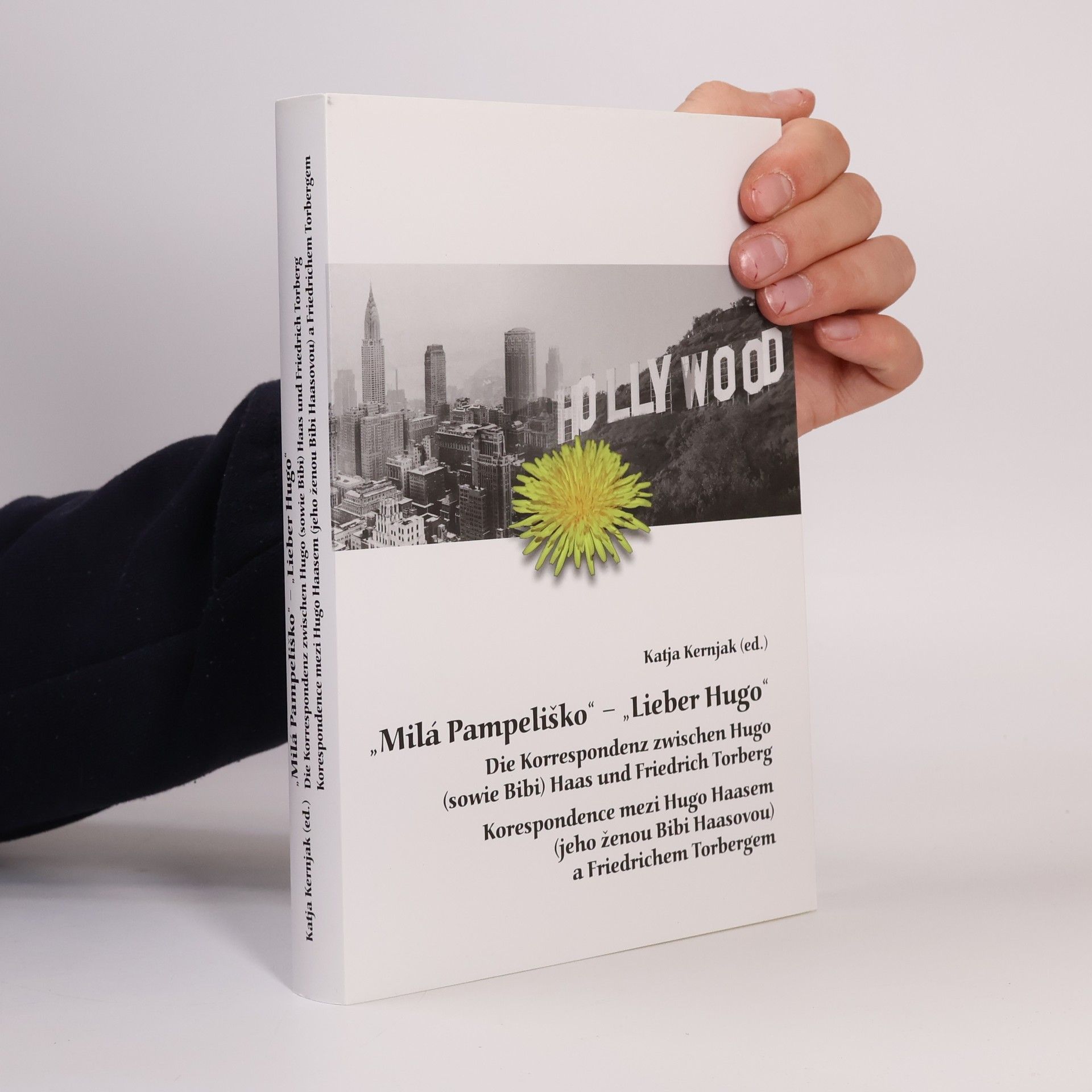 Hugo Haas "Milá Pampeliško" - "Lieber Hugo" : die Korrespondenz zwischen Hugo (sowie Bibi) Haas und Friedrich Torberg