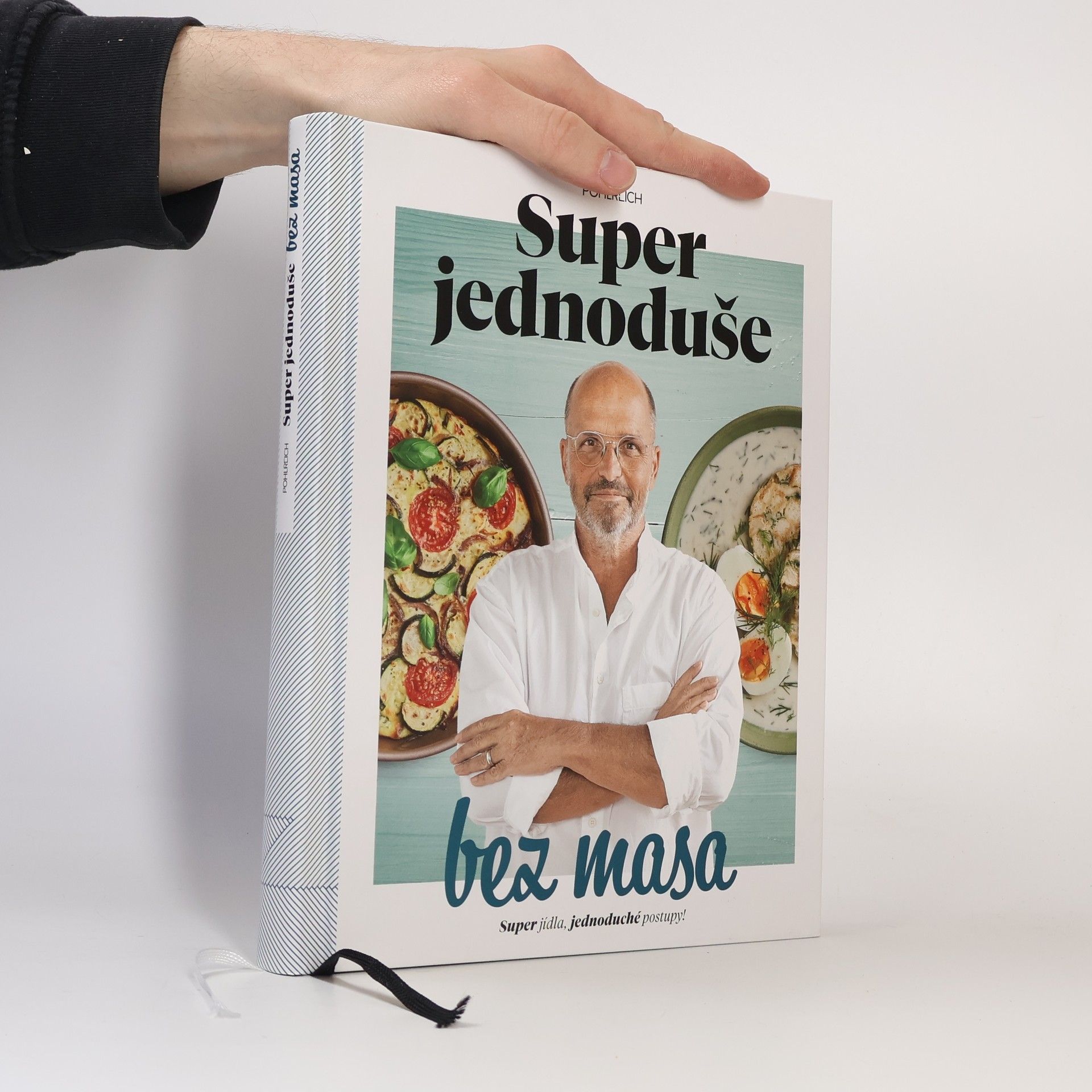 Zdeněk Pohlreich Super jednoduše bez masa : super jídla, jednoduché postupy!