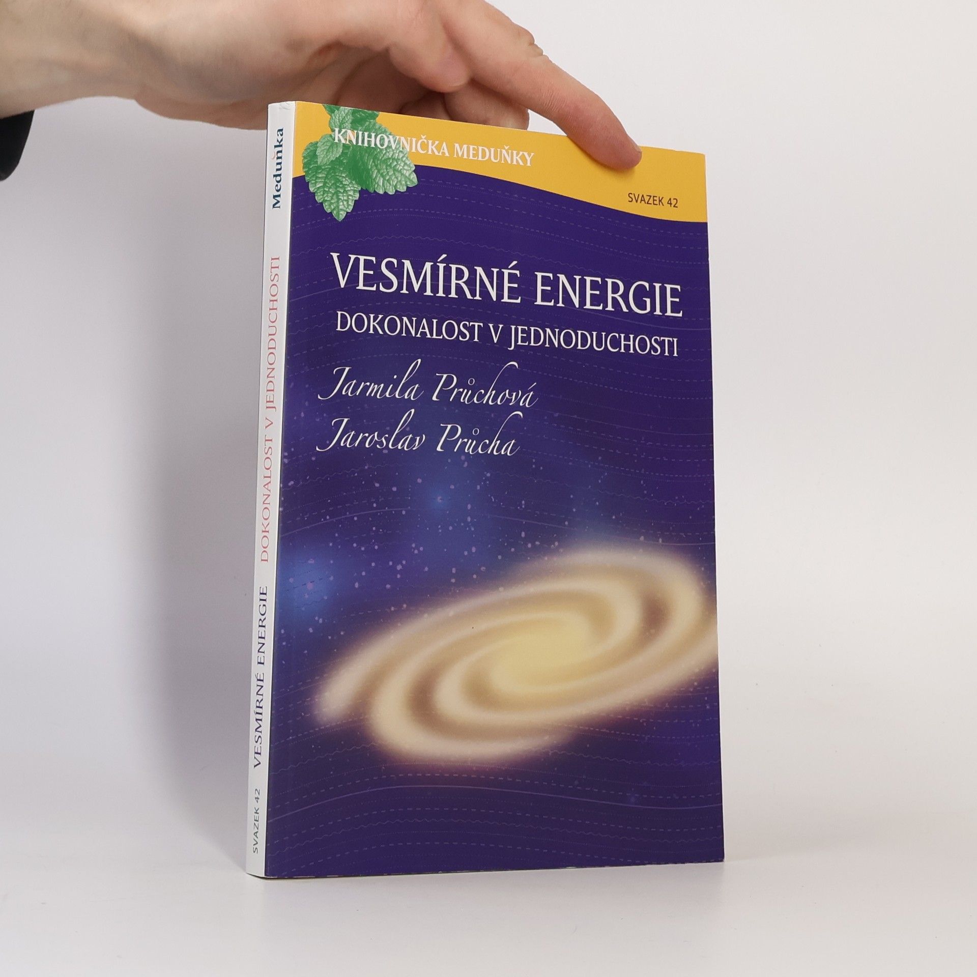 Jarmila Průchová Vesmírné energie : dokonalost v jednoduchosti