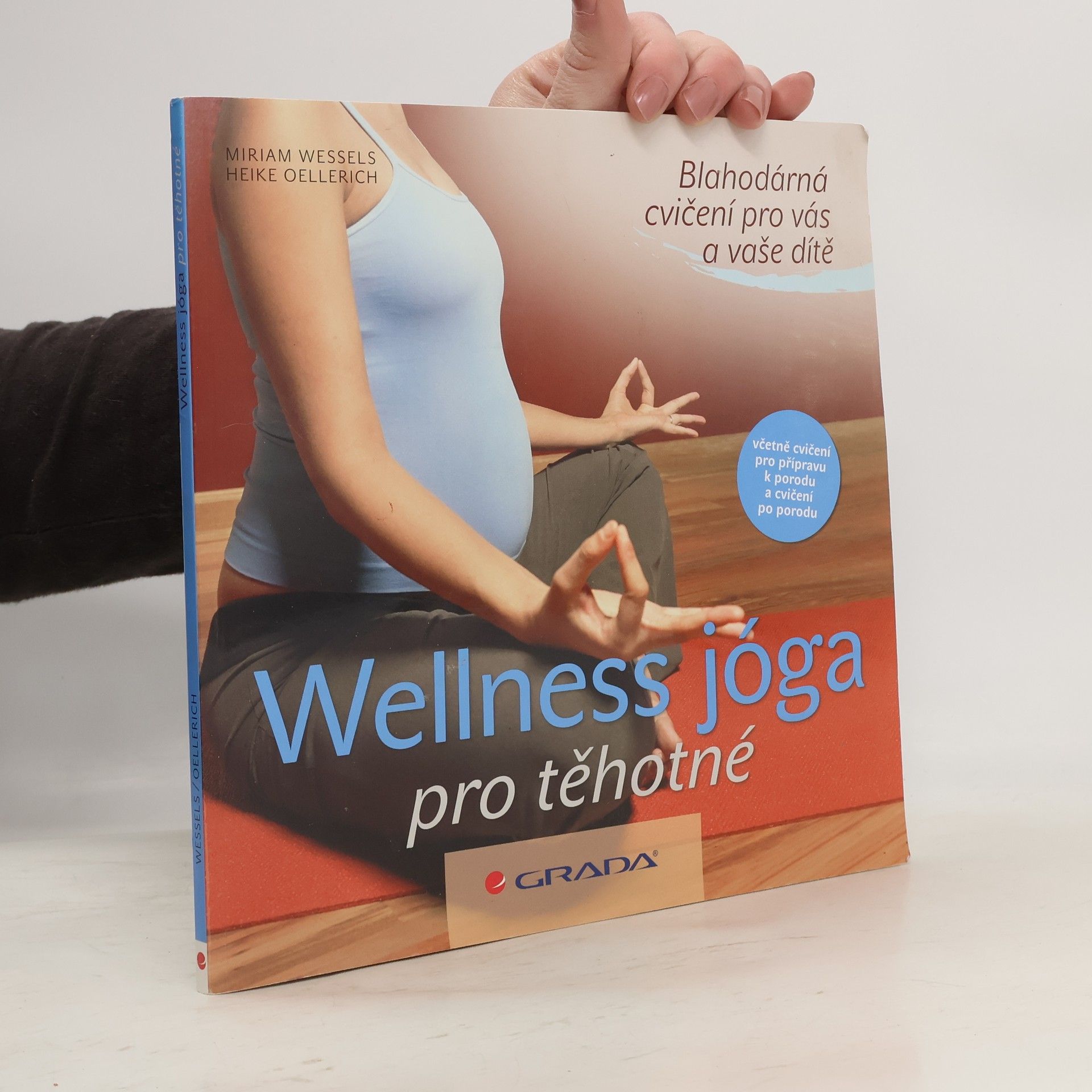 Miriam Wessels Wellness jóga pro těhotné : blahodárná cvičení pro vás a vaše dítě