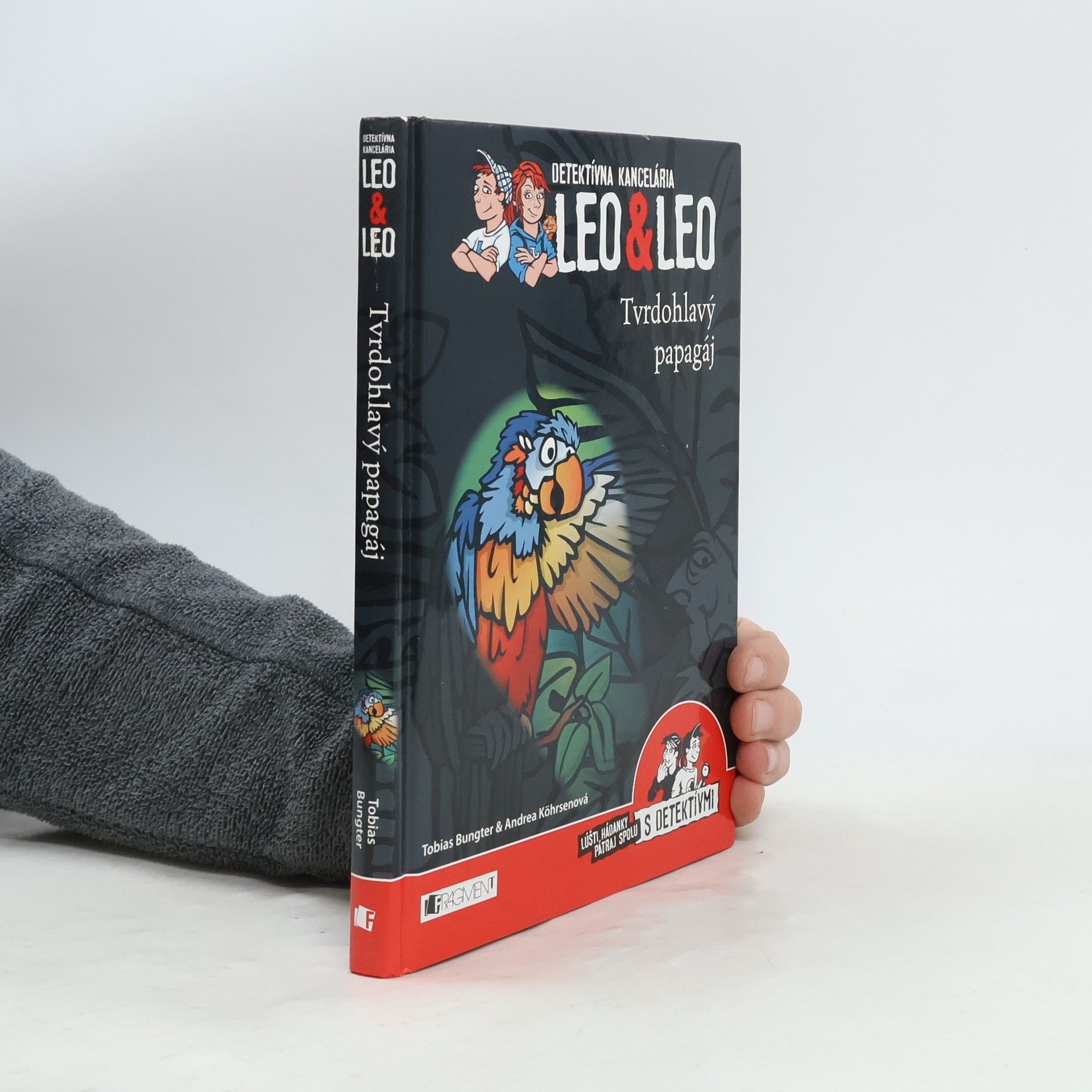 Tobias Bungter Detektívna kancelária Leo a Leo: Tvrdohlavý papagáj