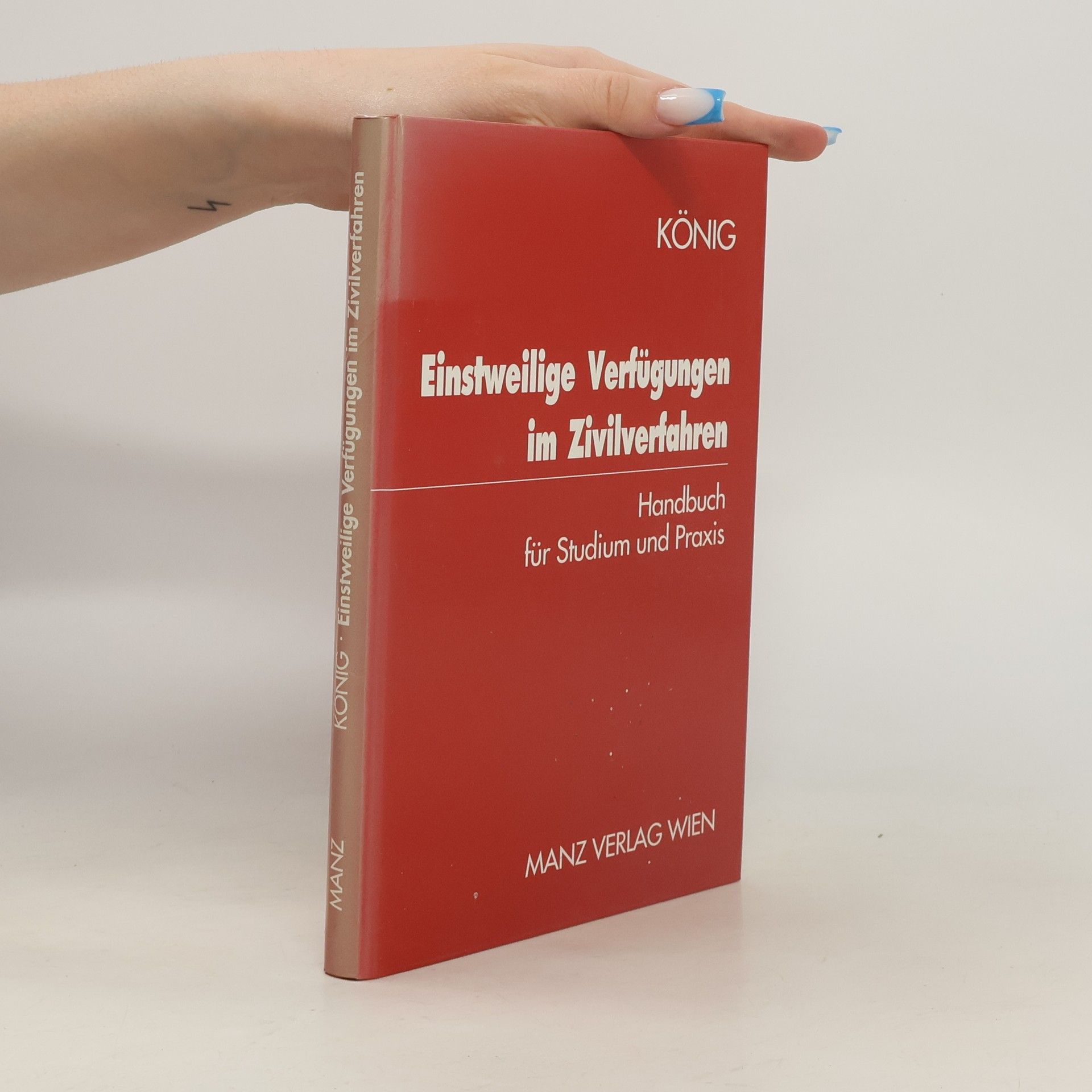 Bernhard König Einstweilige Verfügungen im Zivilverfahren