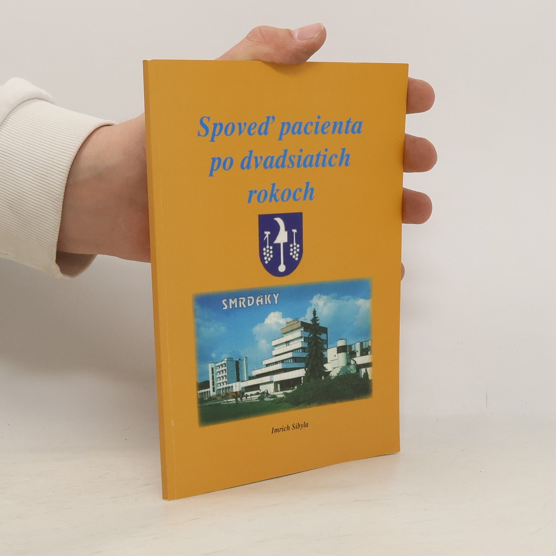 Imrich Sibyla Spoveď pacienta po dvadsiatich rokoch