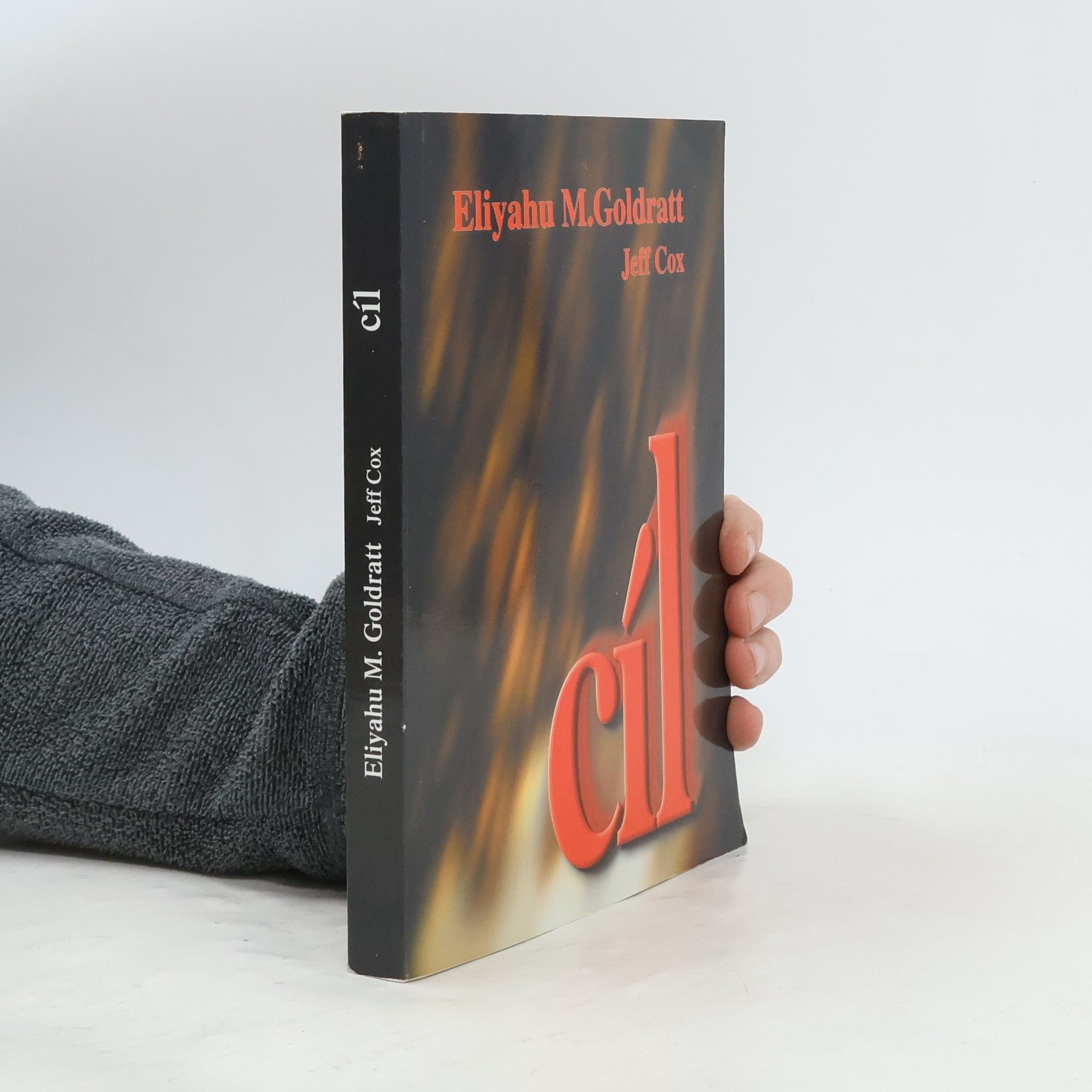 Eliyahu M. Goldratt Cíl: proces trvalého zlepšování