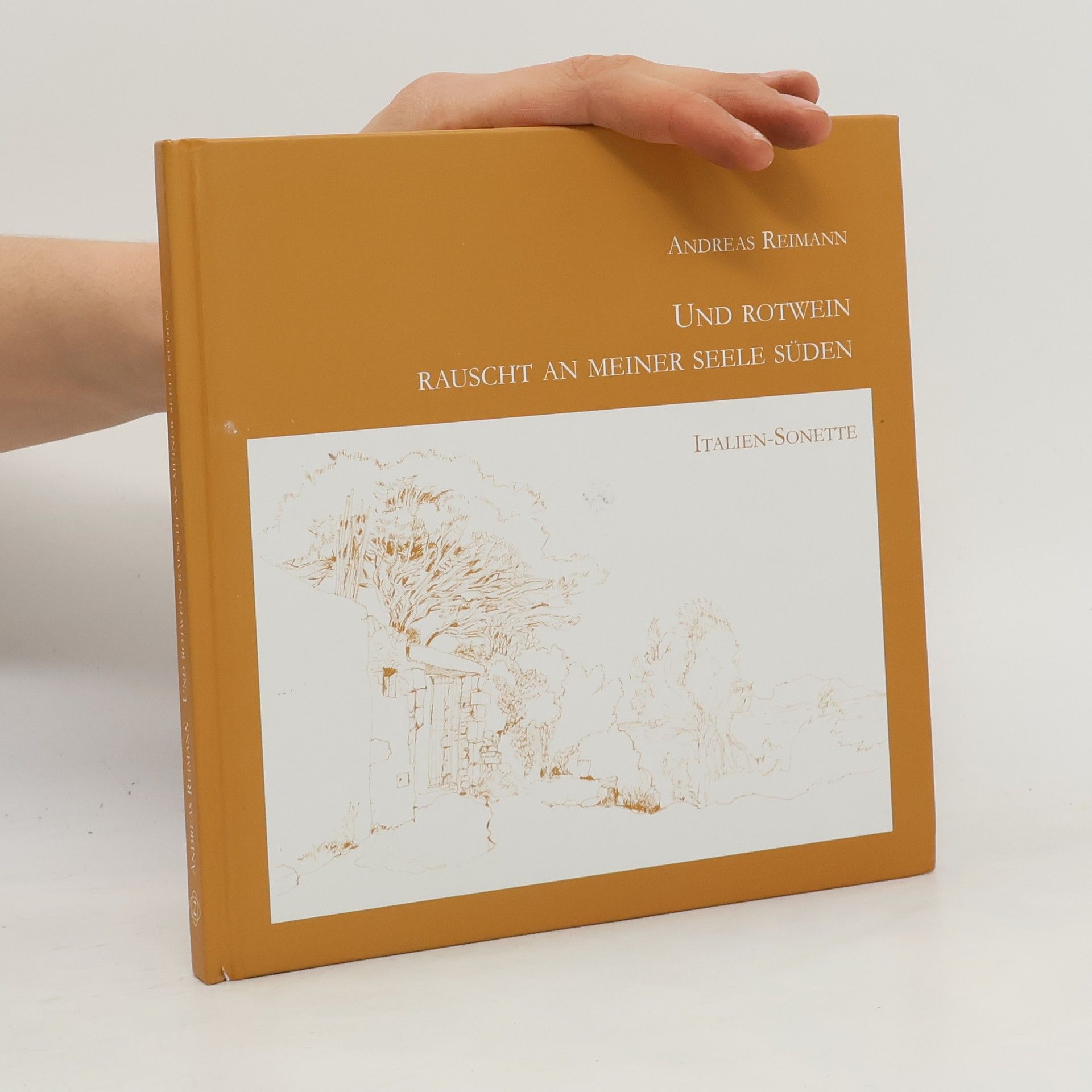 Andreas Reimann ... und Rotwein rauscht an meiner Seele Süden