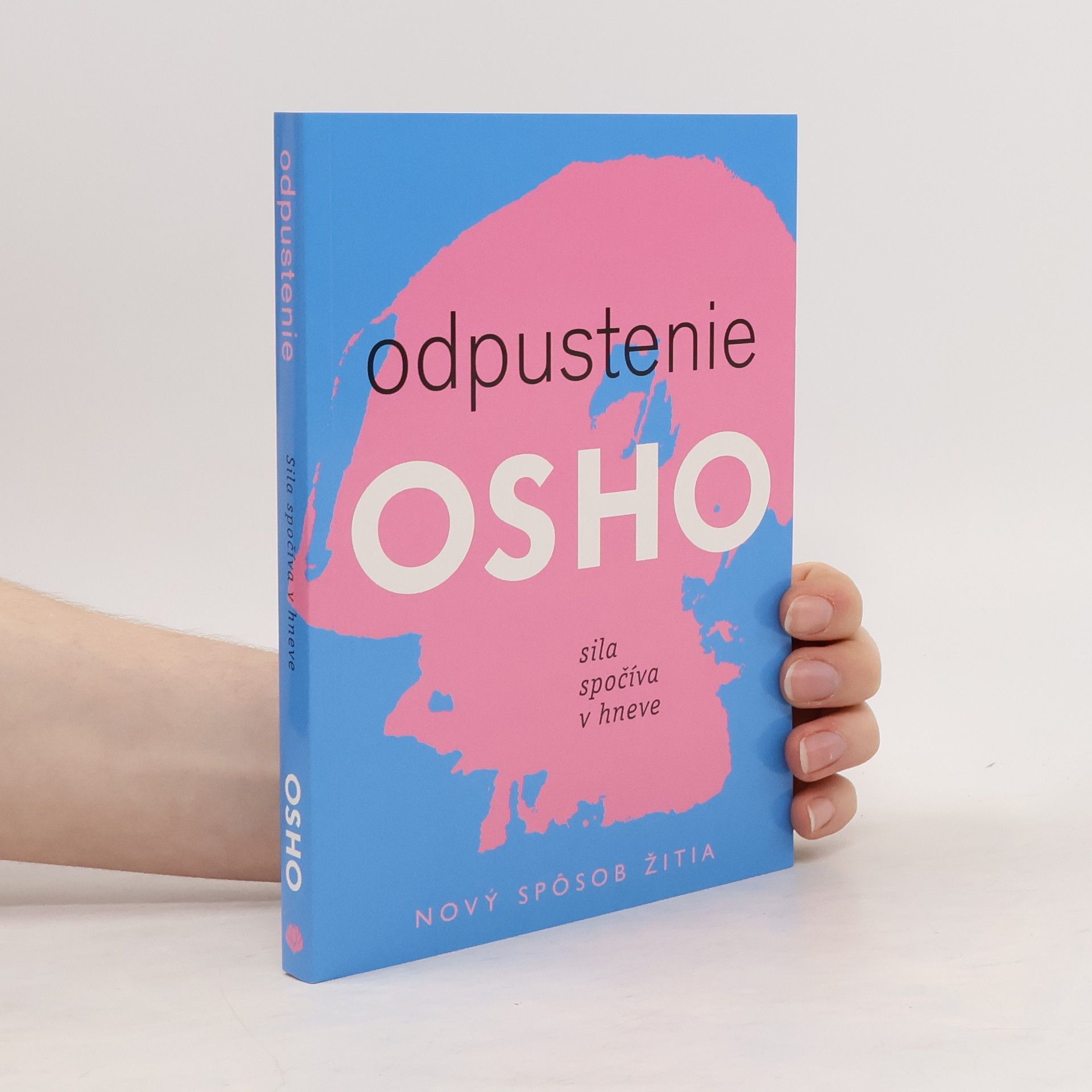 Ošó Odpustenie. Sila spočívá v hneve.