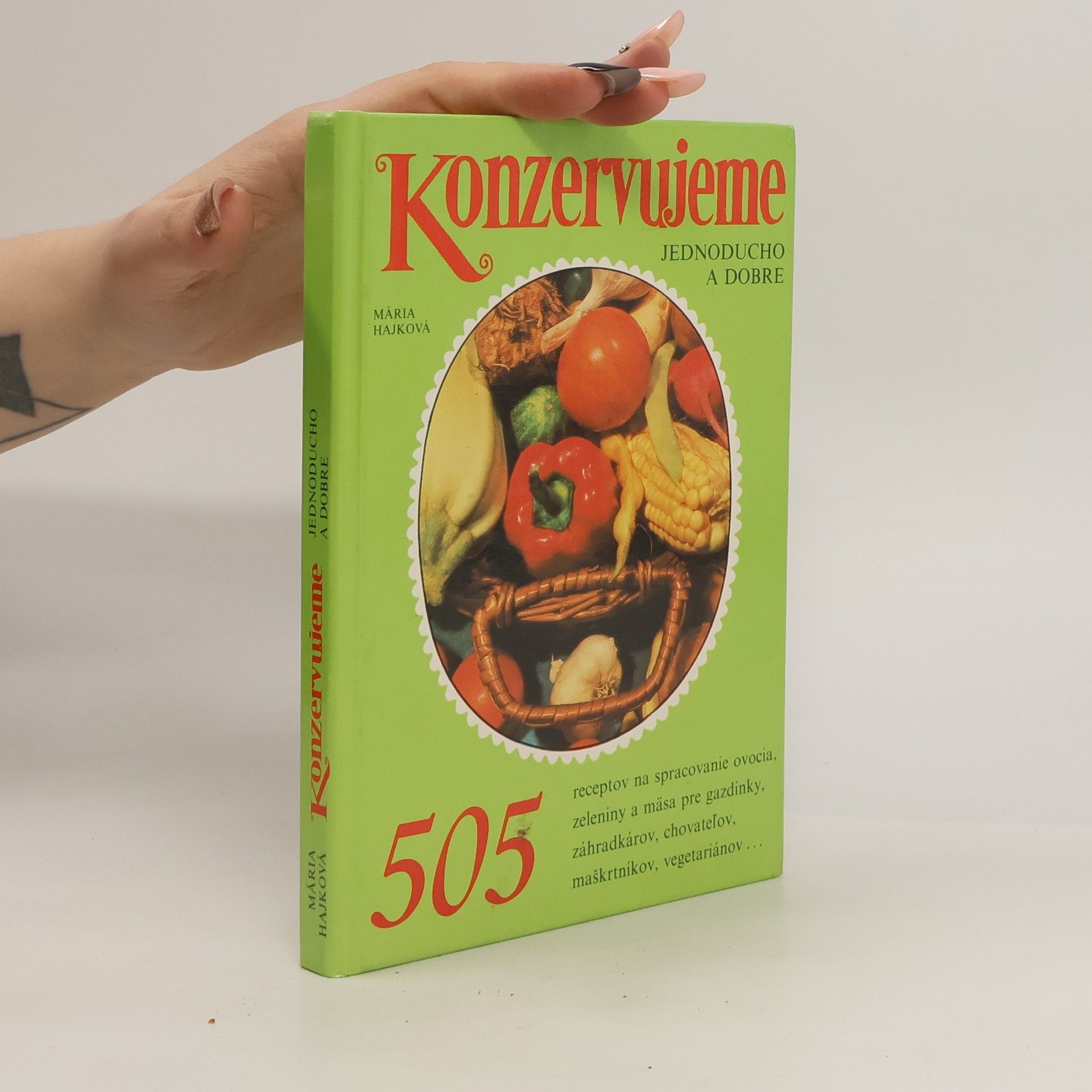 Mária Hajková Konzervujeme jednoducho a dobre