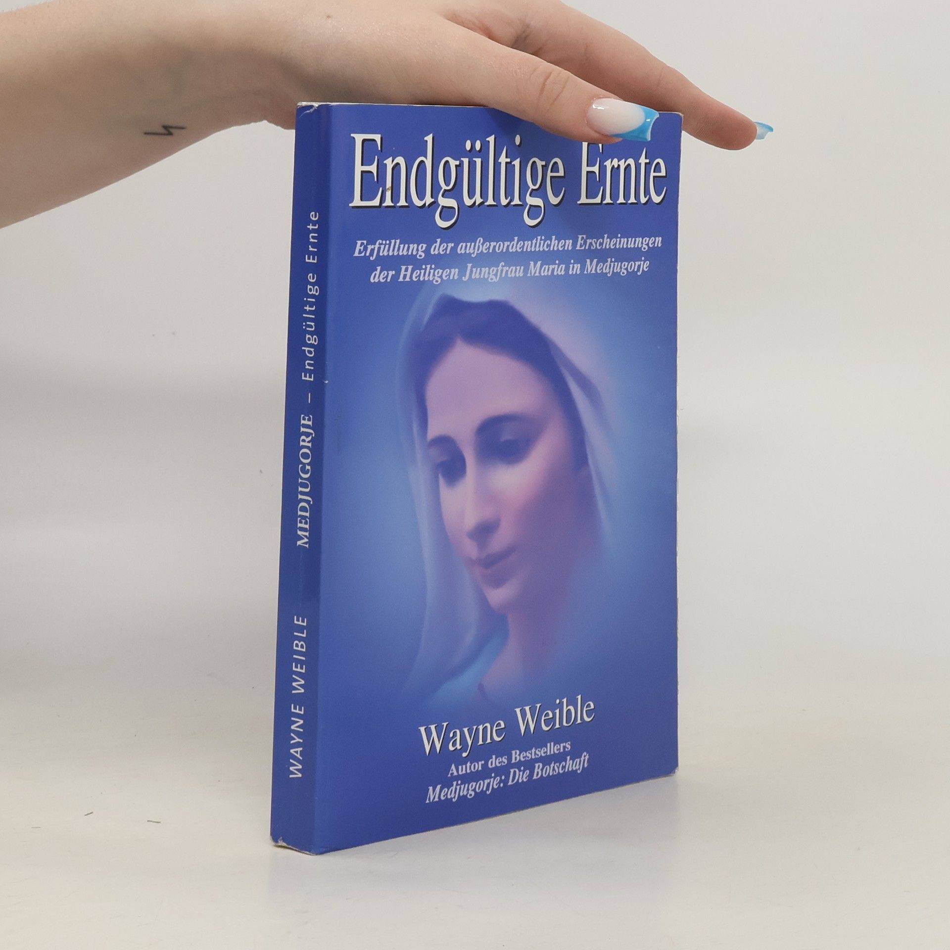 Endgültige Ernte. Erfüllung der außerordentlichen Erscheinungen der Heiligen Jungfrau in Medjugorje