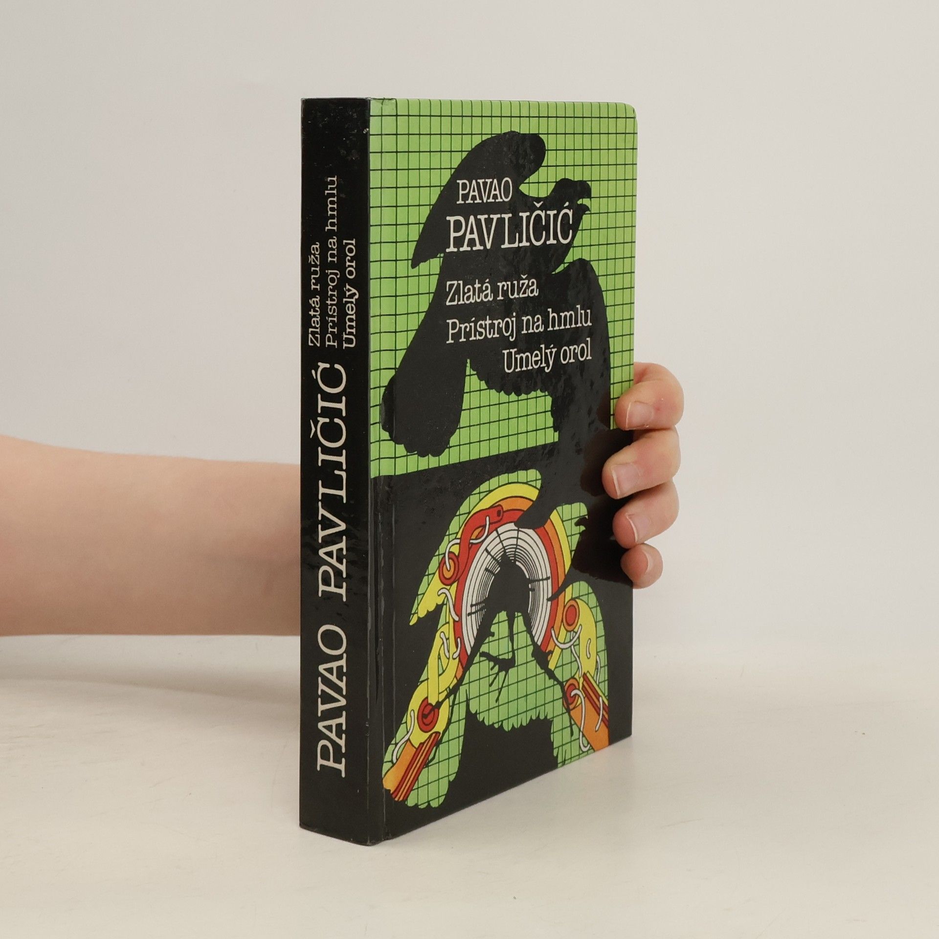 Pavao Pavličić Zlatá ruža. Prístroj na hmlu. Umelý orol