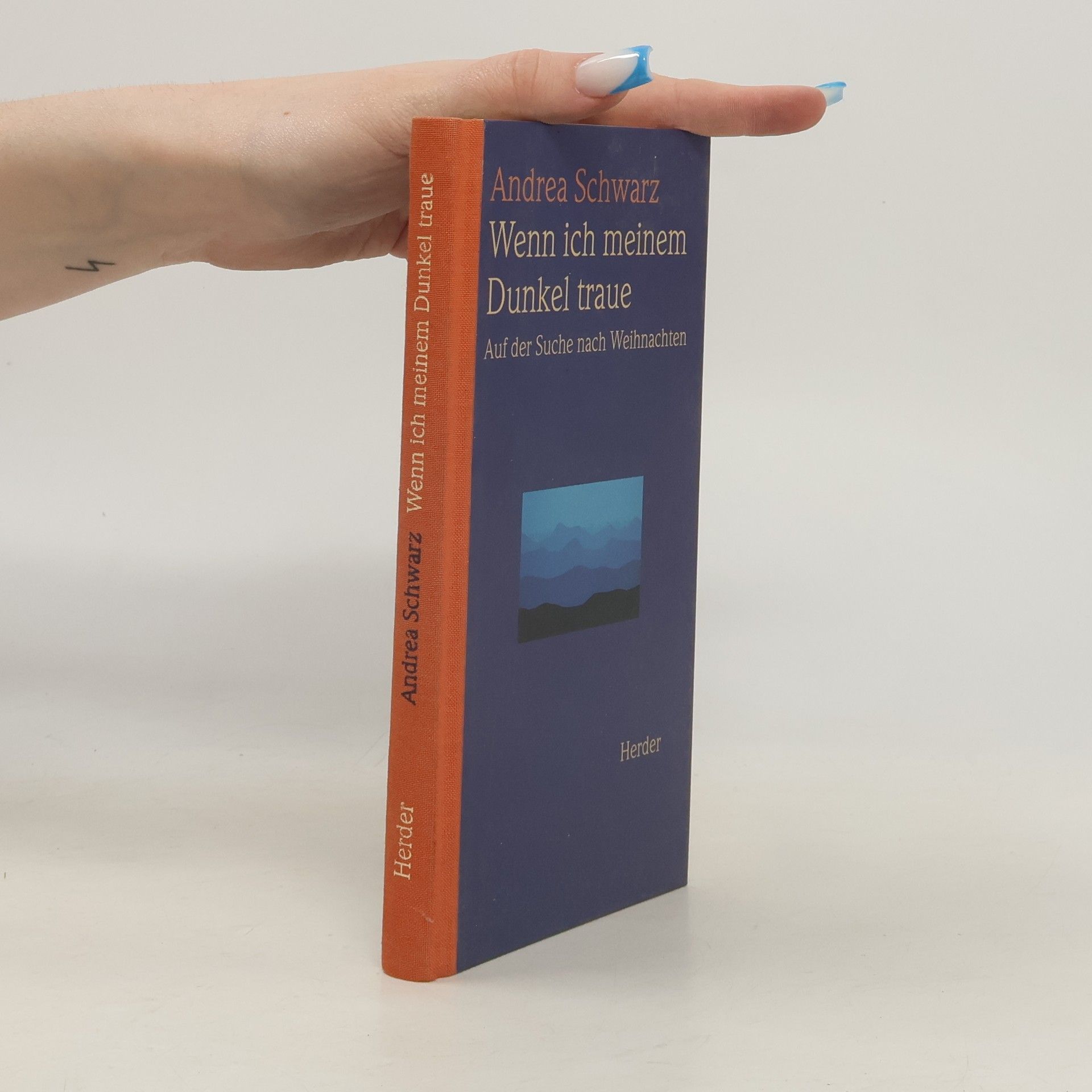 Andrea Schwarz Wenn ich meinem Dunkel traue
